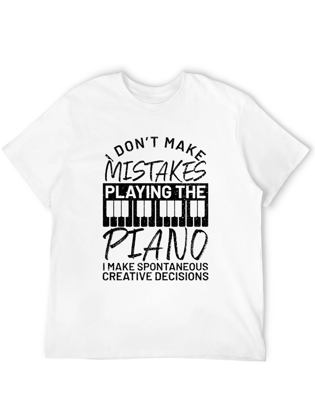 Piano Player T-Shirt - I Dont Make Mistakes