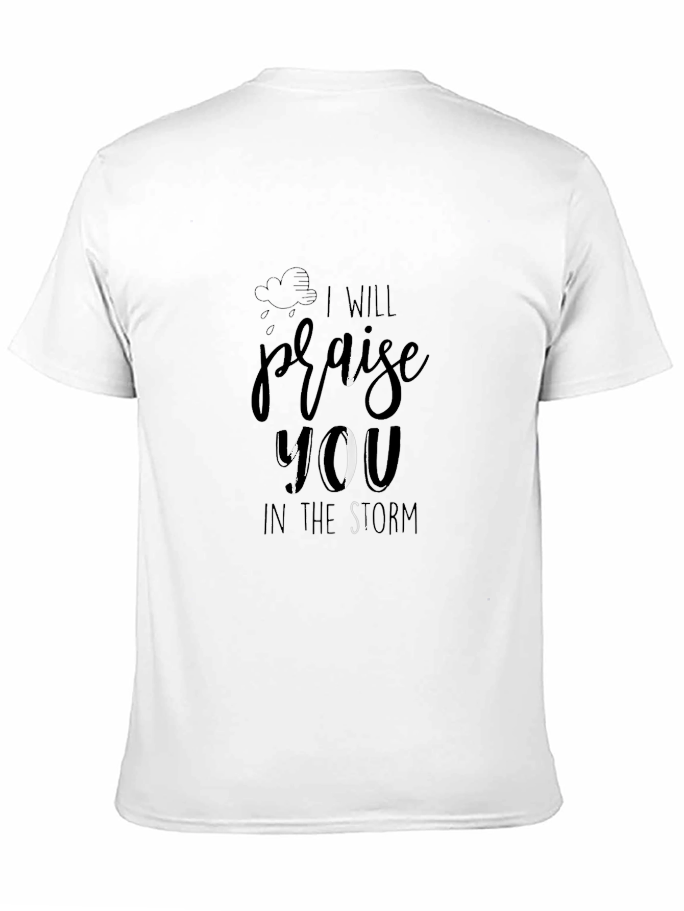 I Will Praise You in The Storm T-Shirt