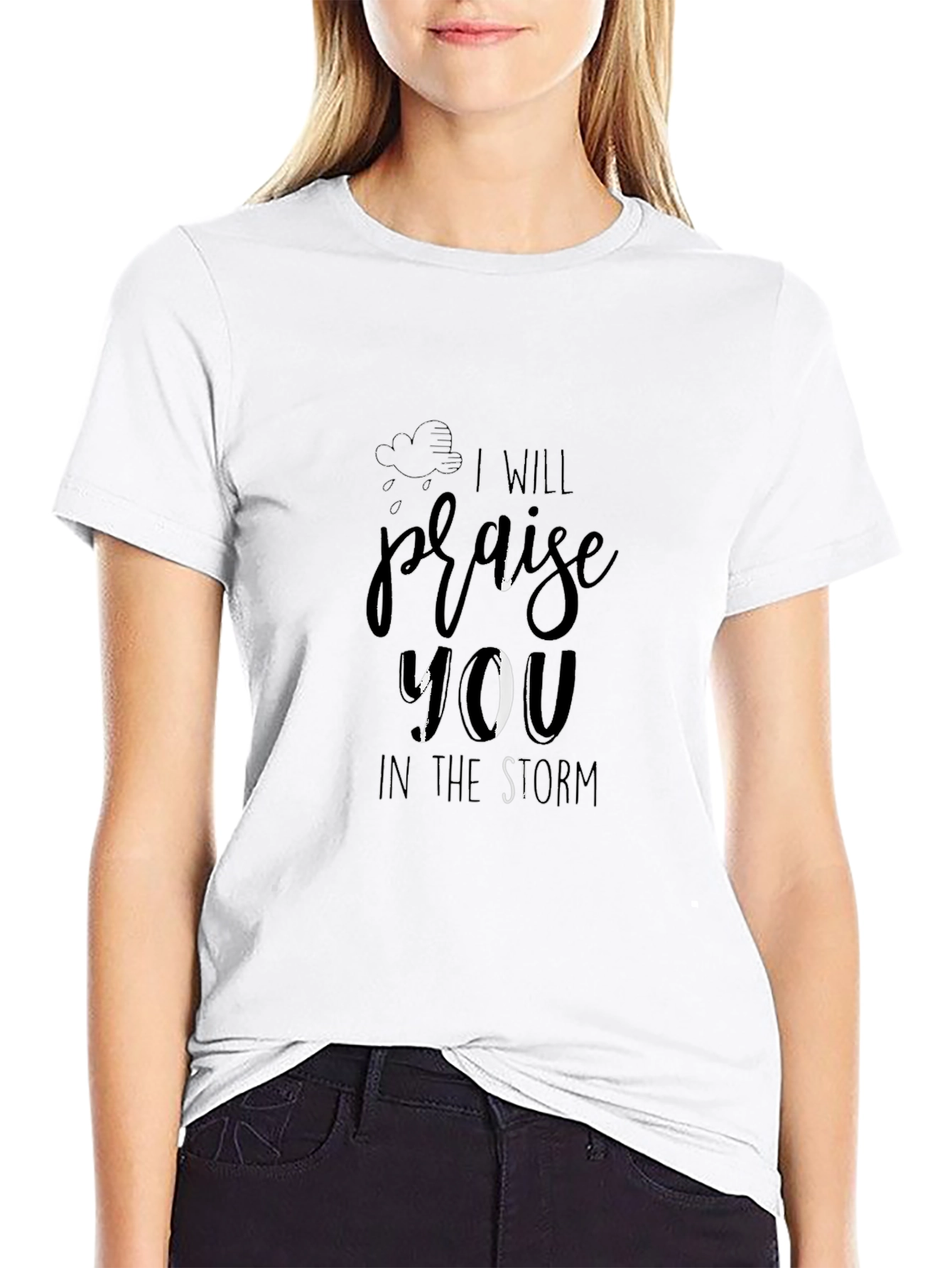 I Will Praise You in The Storm T-Shirt