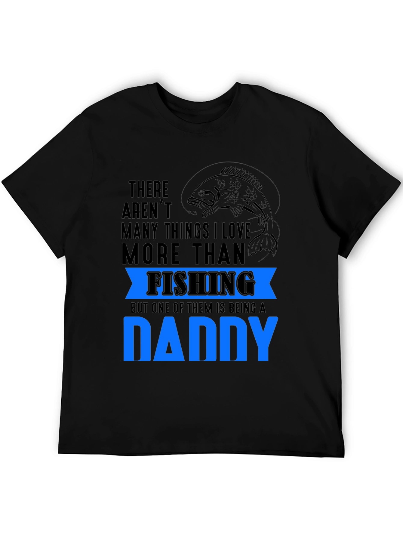 Fishing Daddy T-Shirt: Love Fishing & Being A Dad