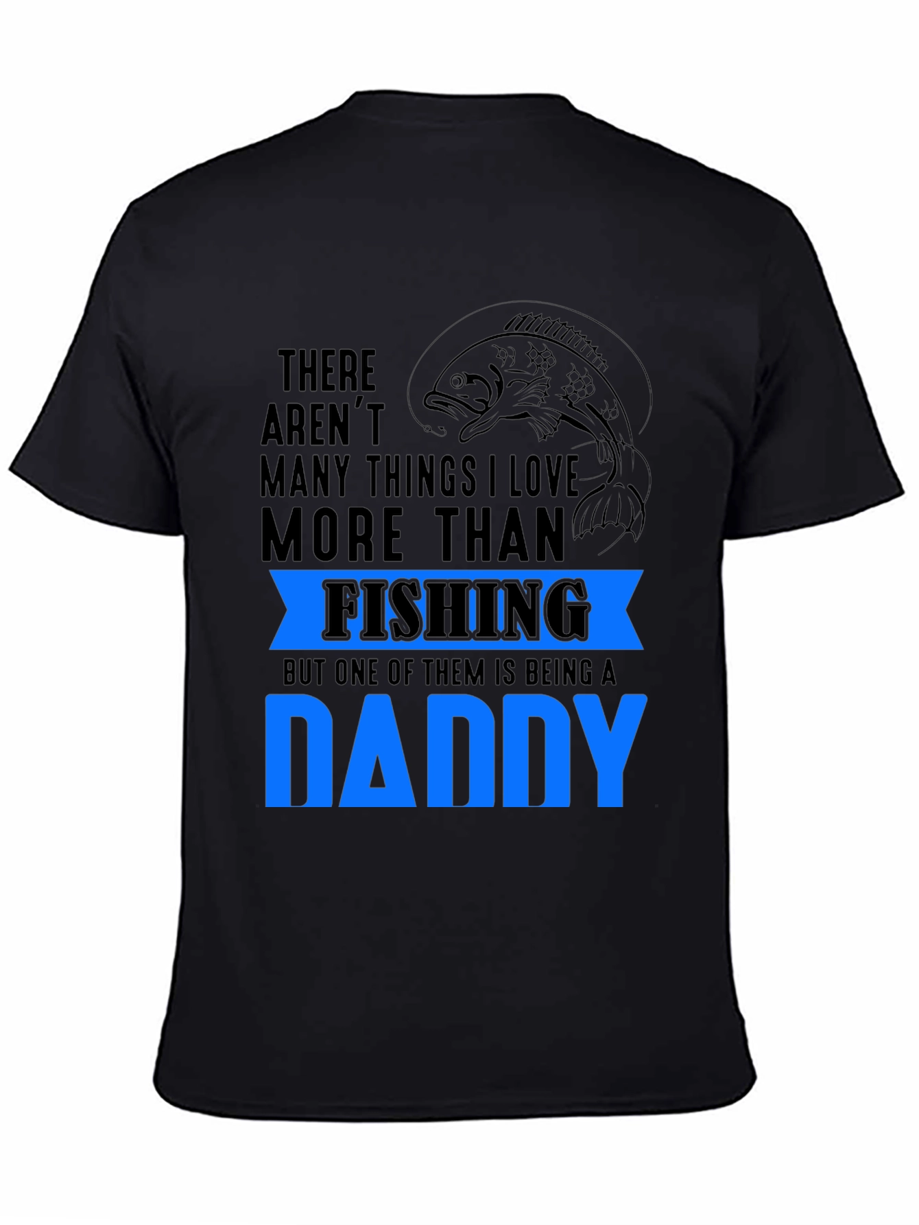 Fishing Daddy T-Shirt: Love Fishing & Being A Dad