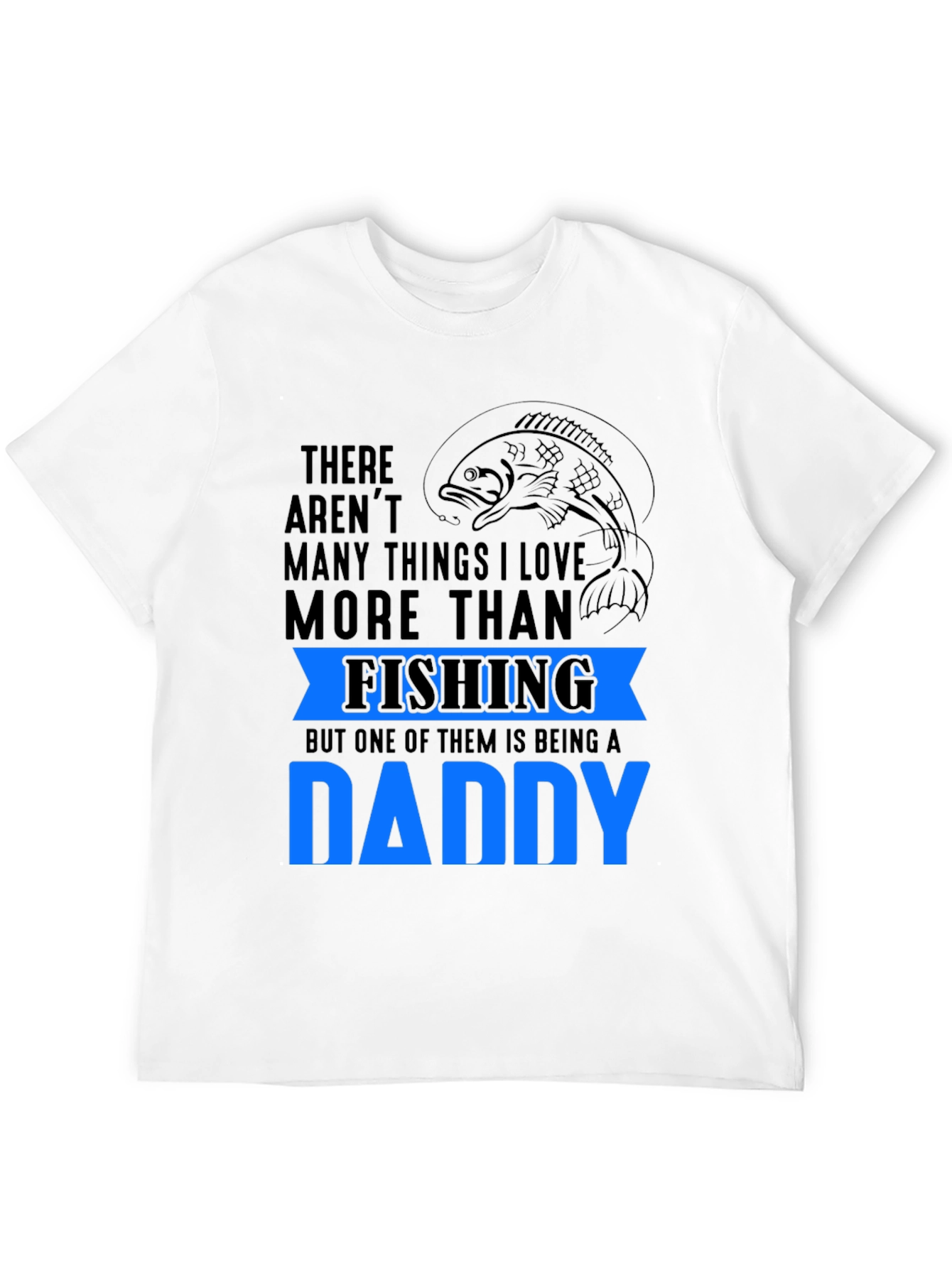 Fishing Daddy T-Shirt: Love Fishing & Being A Dad