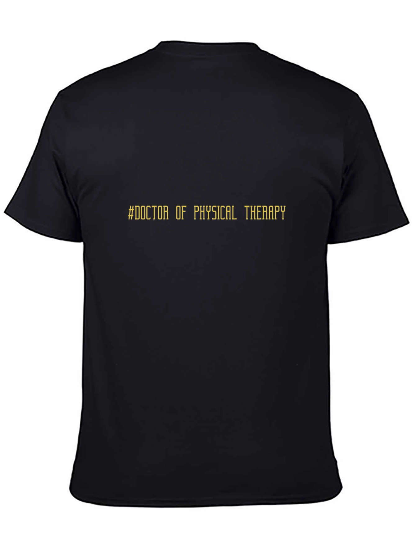 Doctor of Physical Therapy Black T-Shirt