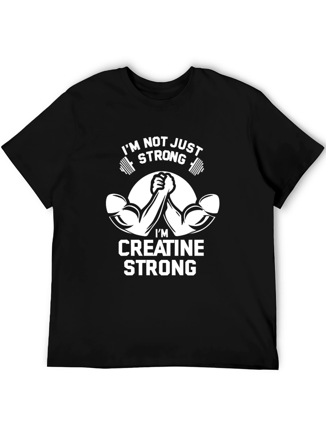 Im Creatine Strong Black Graphic T-Shirt