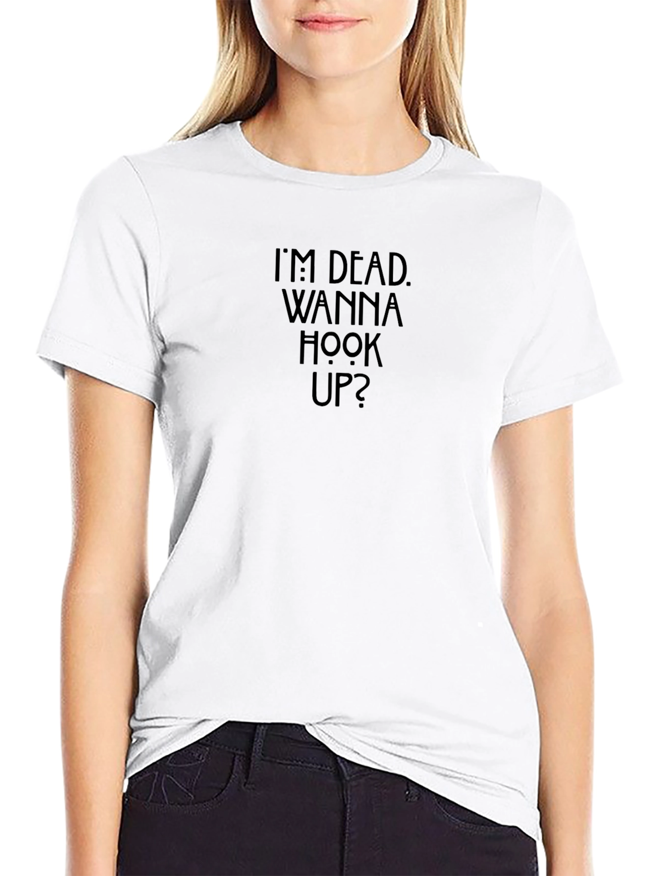 Im Dead Wanna Hook Up? Graphic Tee