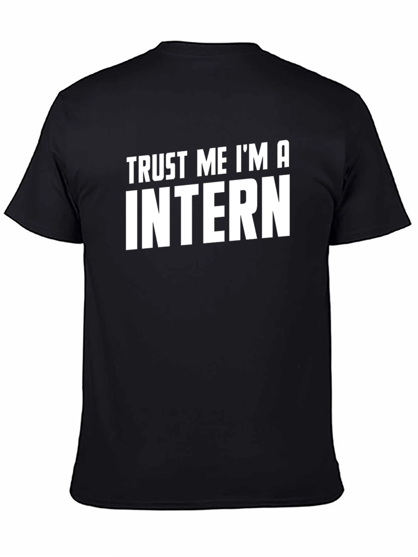 Trust Me Im An Intern Black T-Shirt