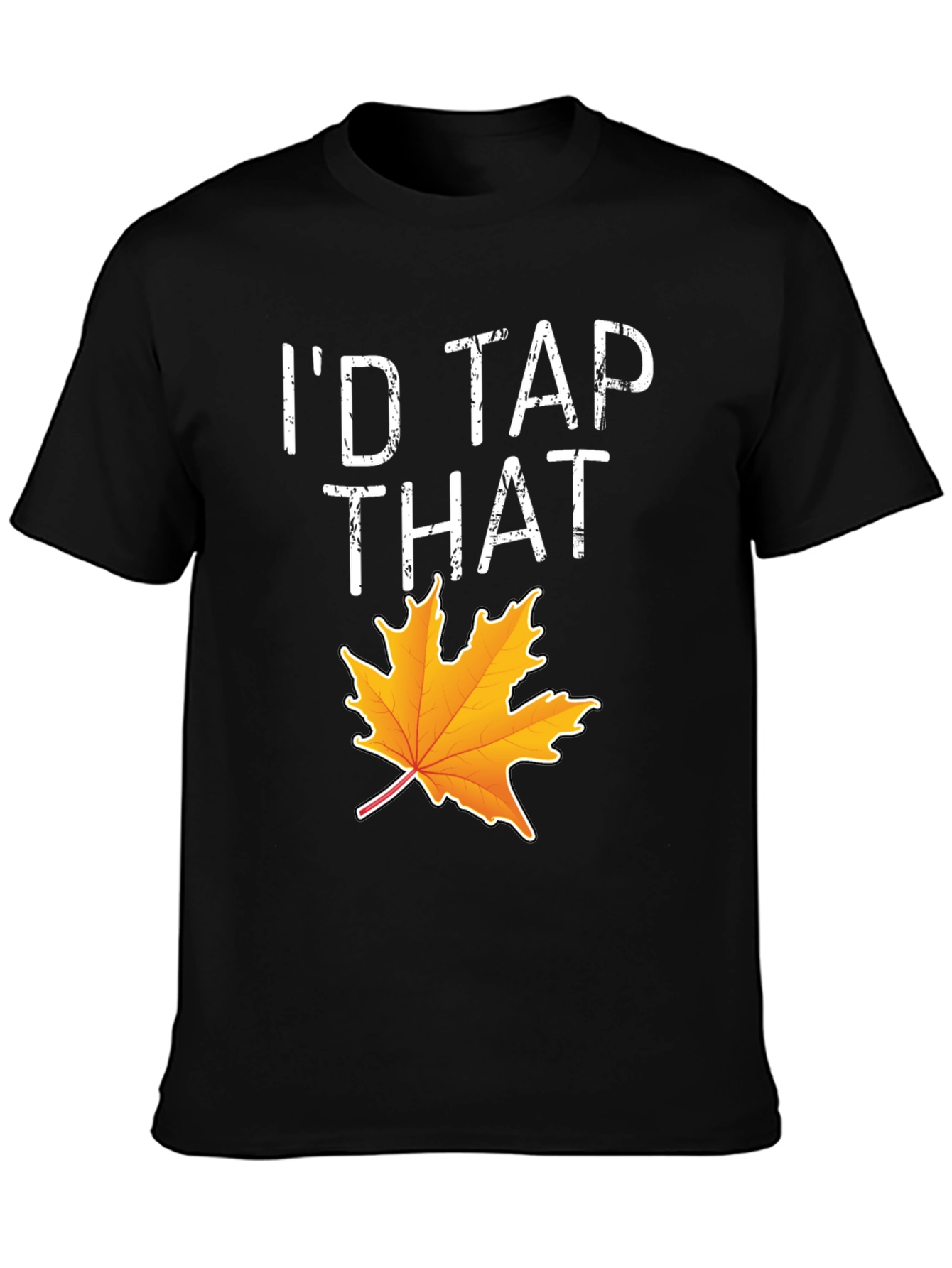 Id Tap That Maple Leaf Funny T-Shirt