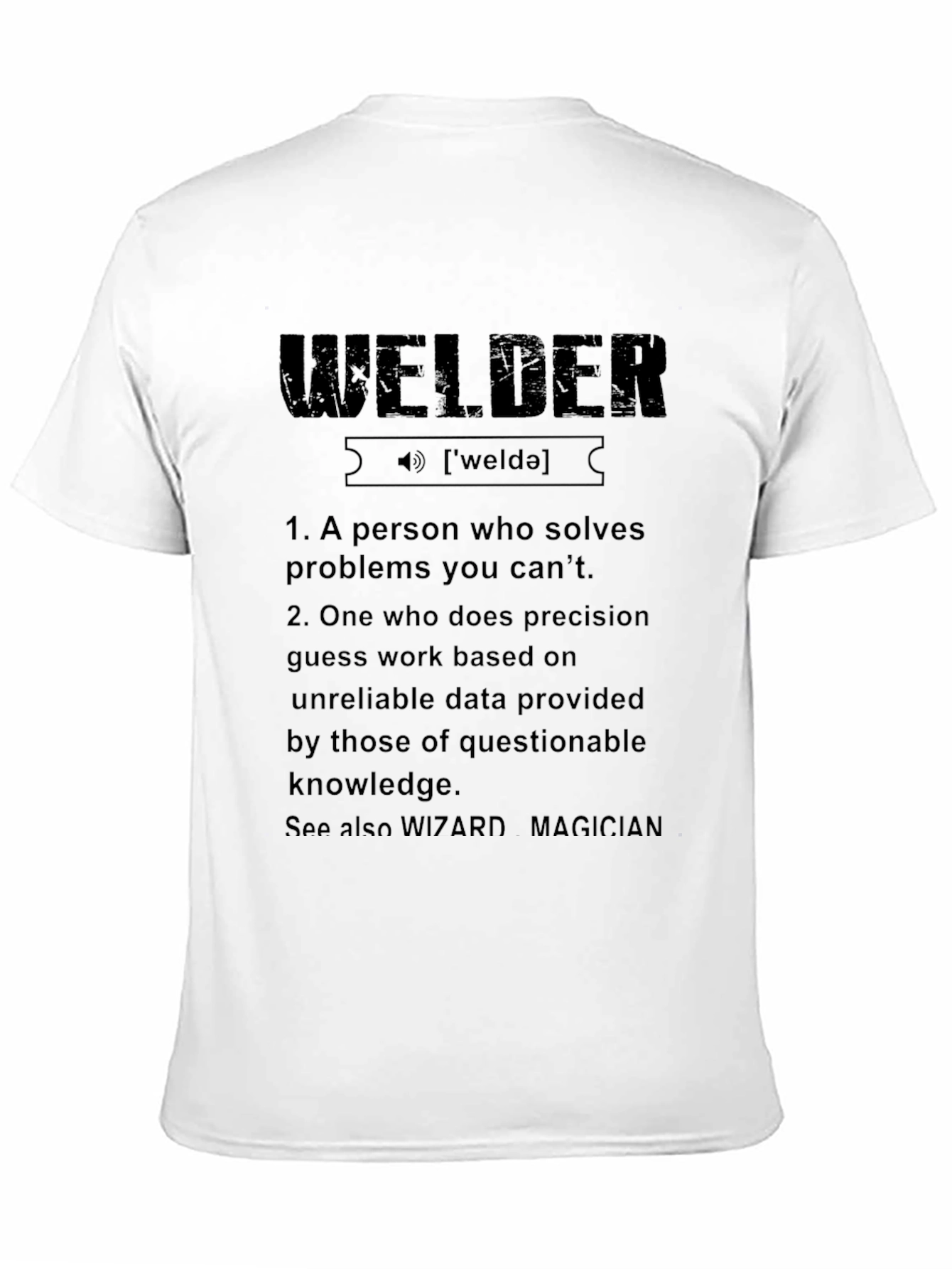 Welder Definition T-Shirt - Funny Job Pride Tee