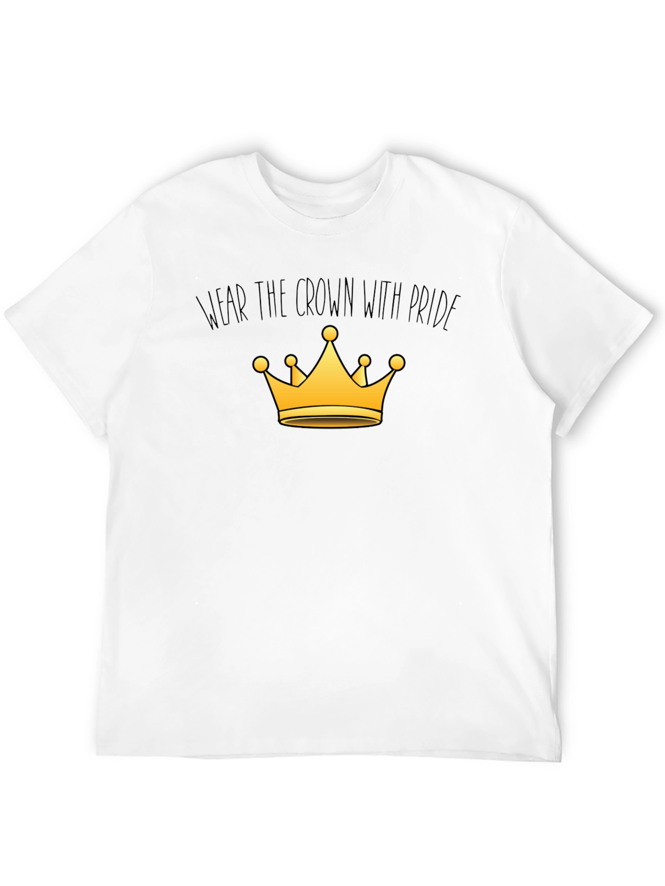Wear The Crown With Pride T-Shirt