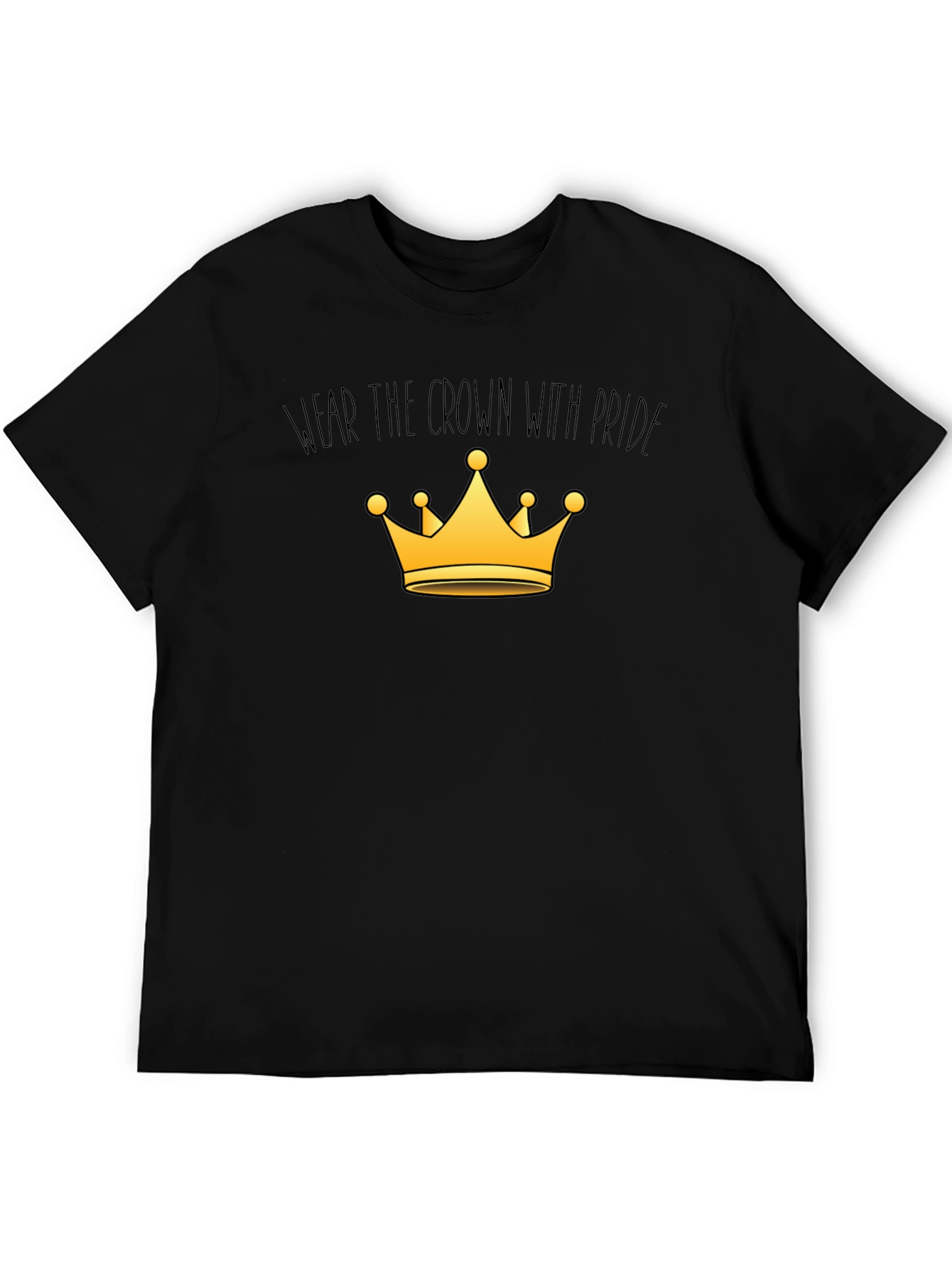Wear The Crown With Pride T-Shirt