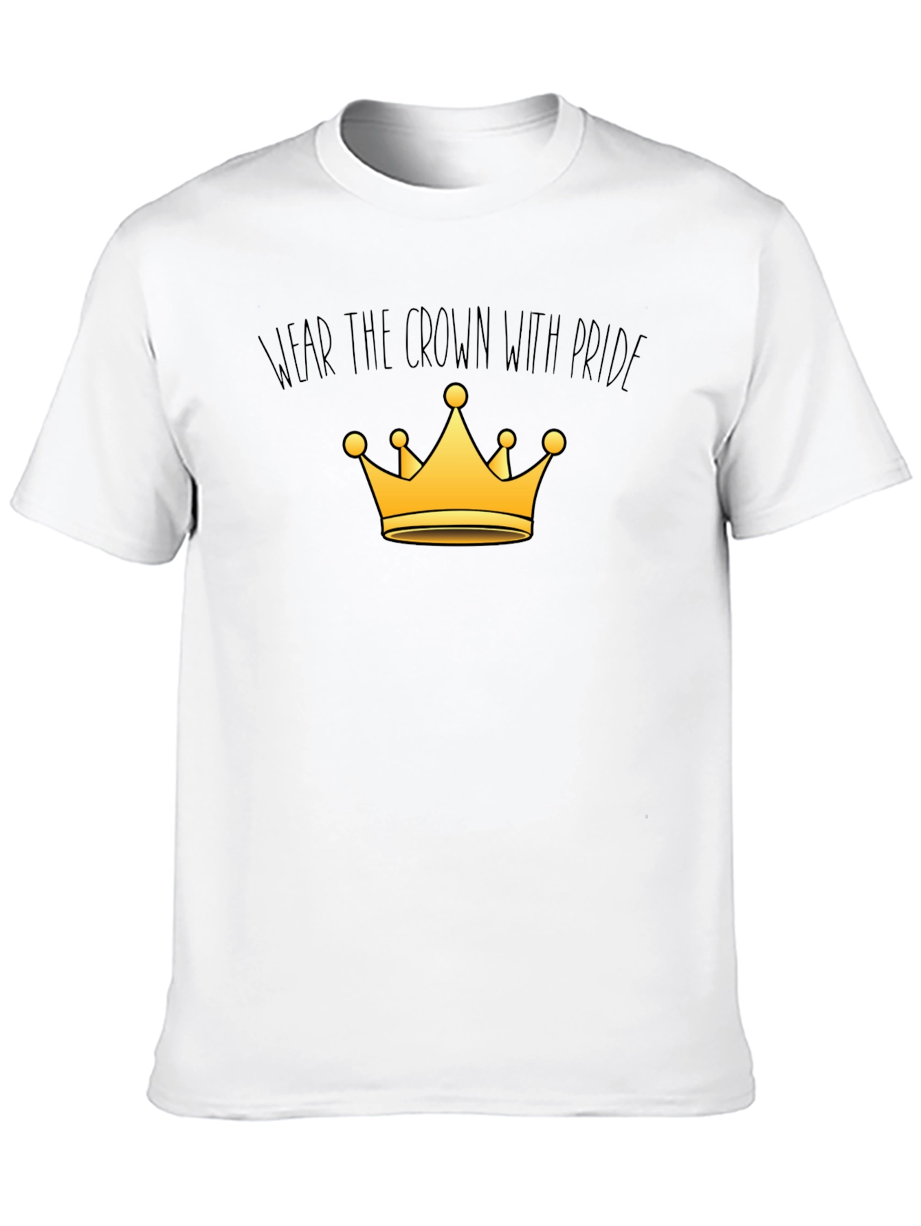 Wear The Crown With Pride T-Shirt