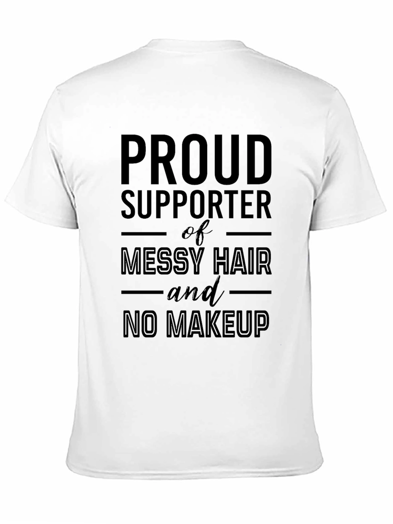 Proud Supporter Messy Hair T-Shirt