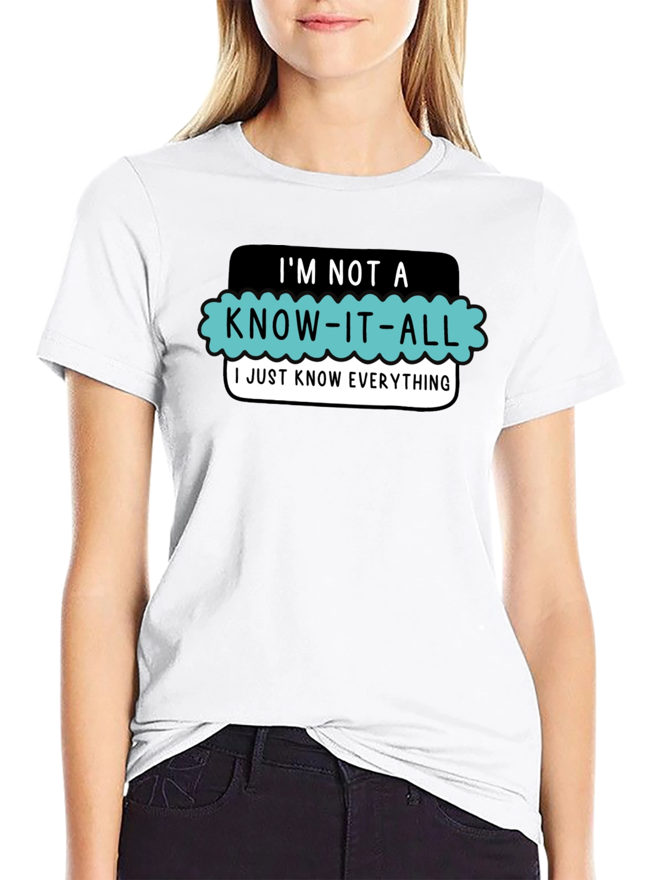 Im Not a Know-It-All T-Shirt