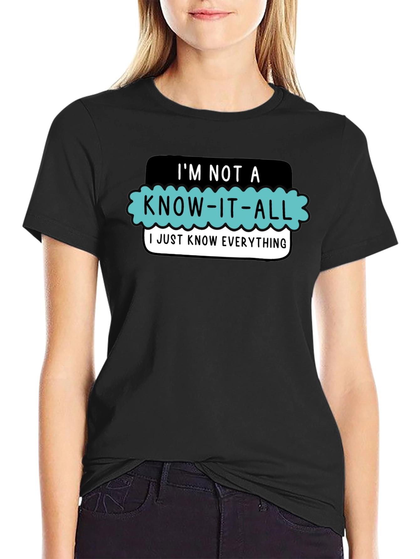 Im Not a Know-It-All T-Shirt