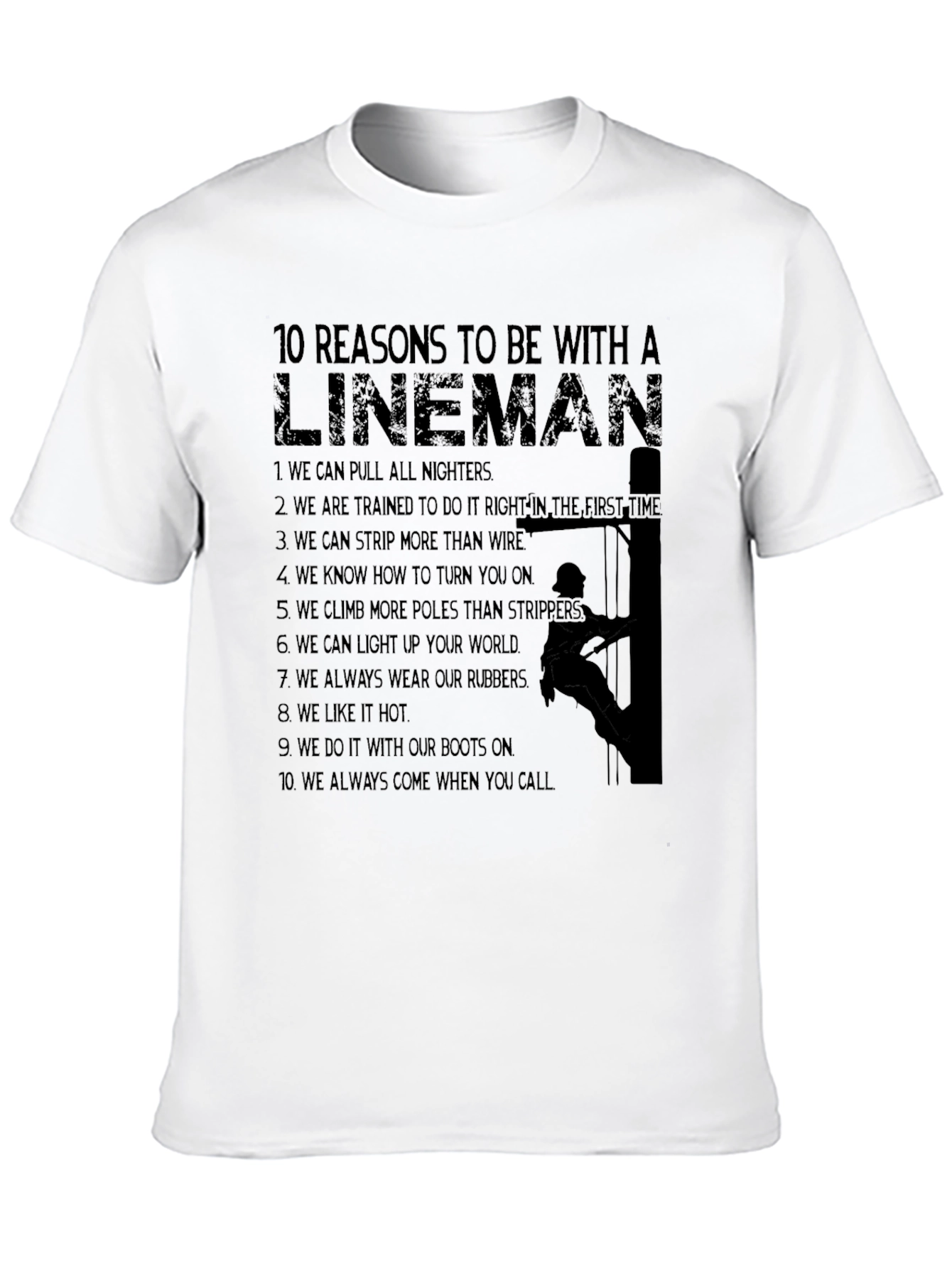 Lineman Reasons T-Shirt: Funny Electrician Tee