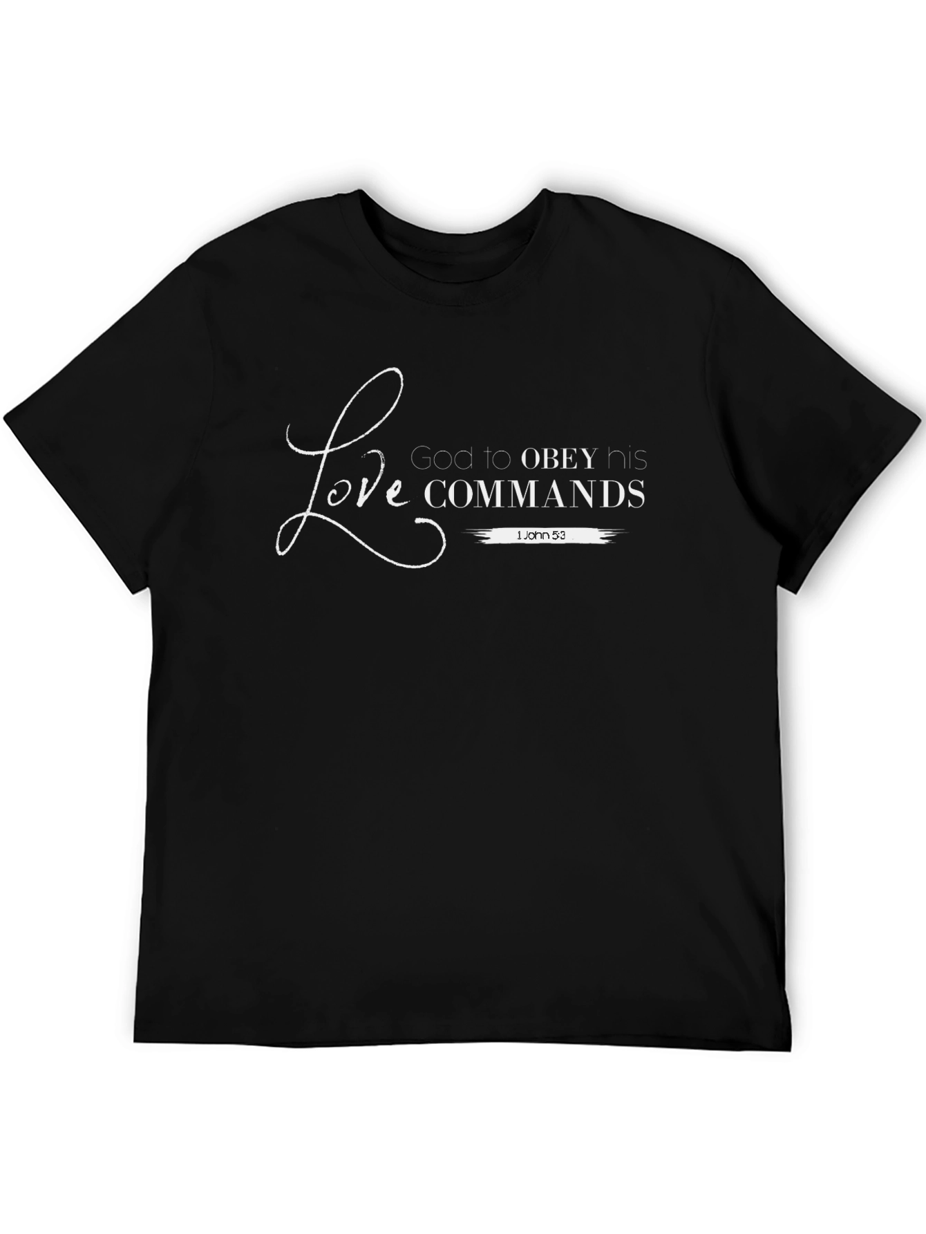Love Gods Commands T-Shirt