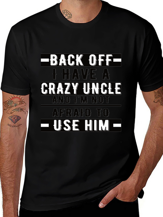 Back Off Crazy Uncle T-Shirt Novelty Graphic Tee
