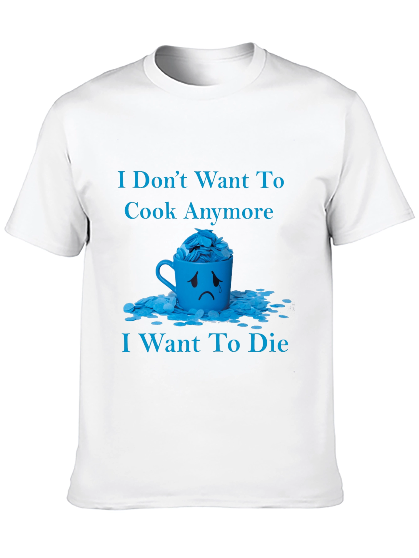 Humorous I Dont Want to Cook Graphic Tee