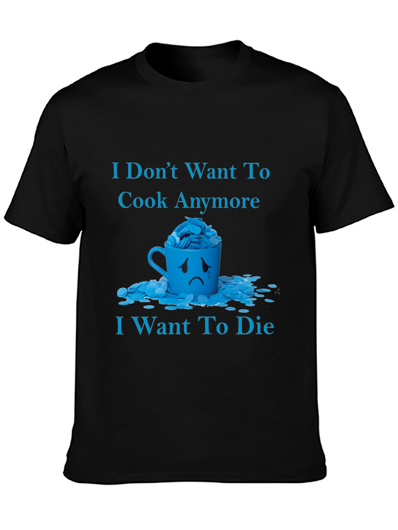 Humorous I Dont Want to Cook Graphic Tee