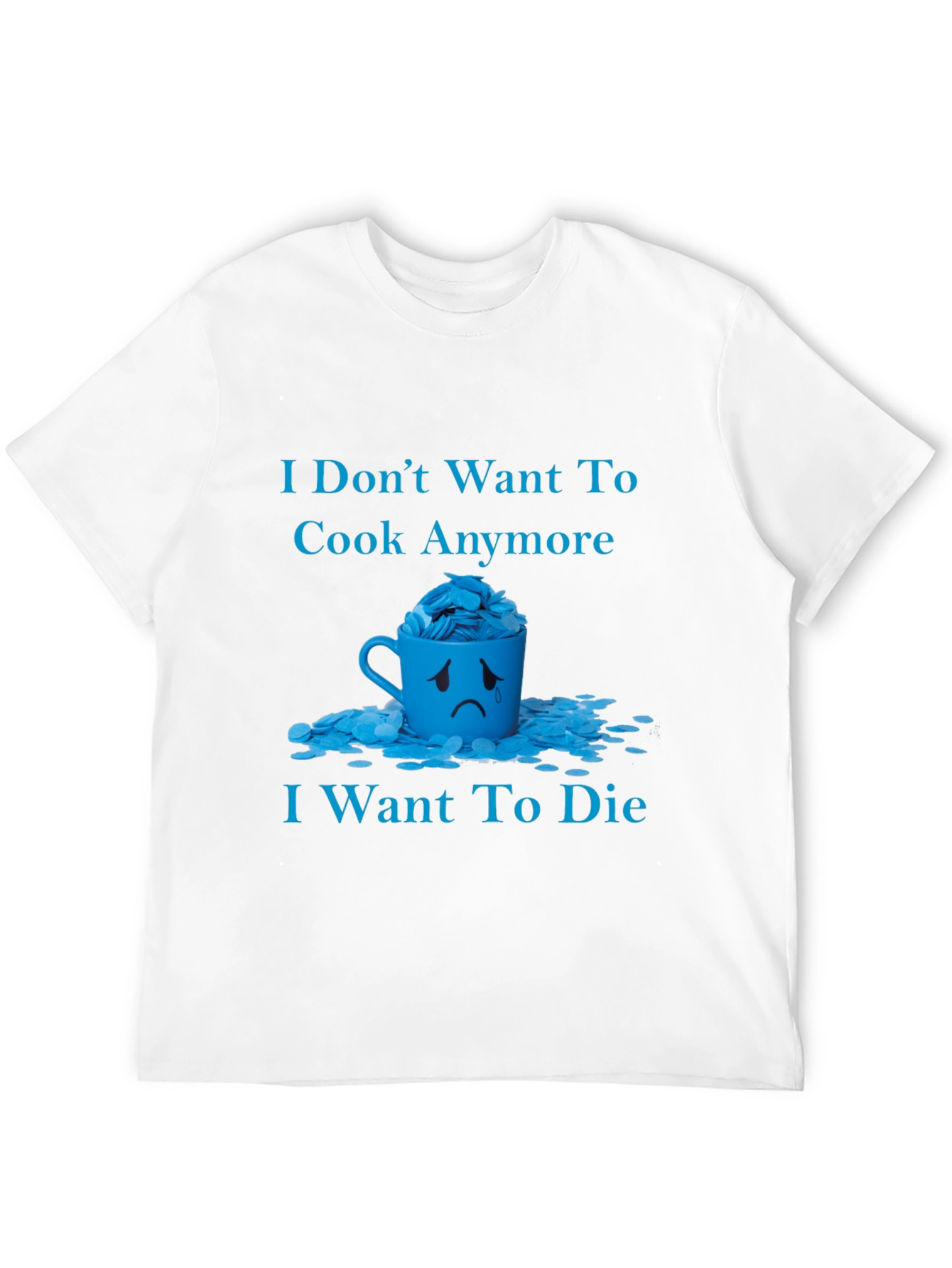 Humorous I Dont Want to Cook Graphic Tee