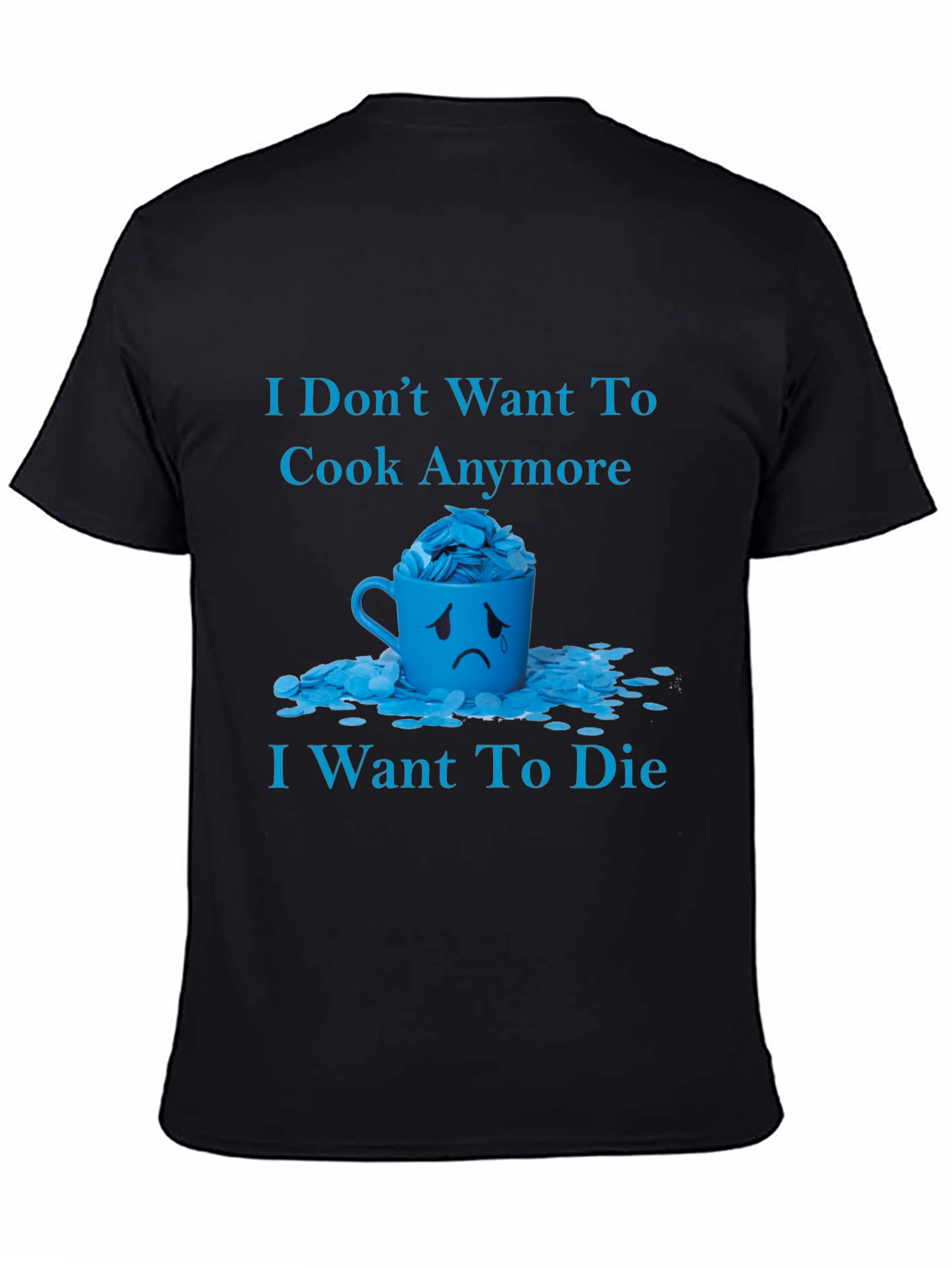 Humorous I Dont Want to Cook Graphic Tee