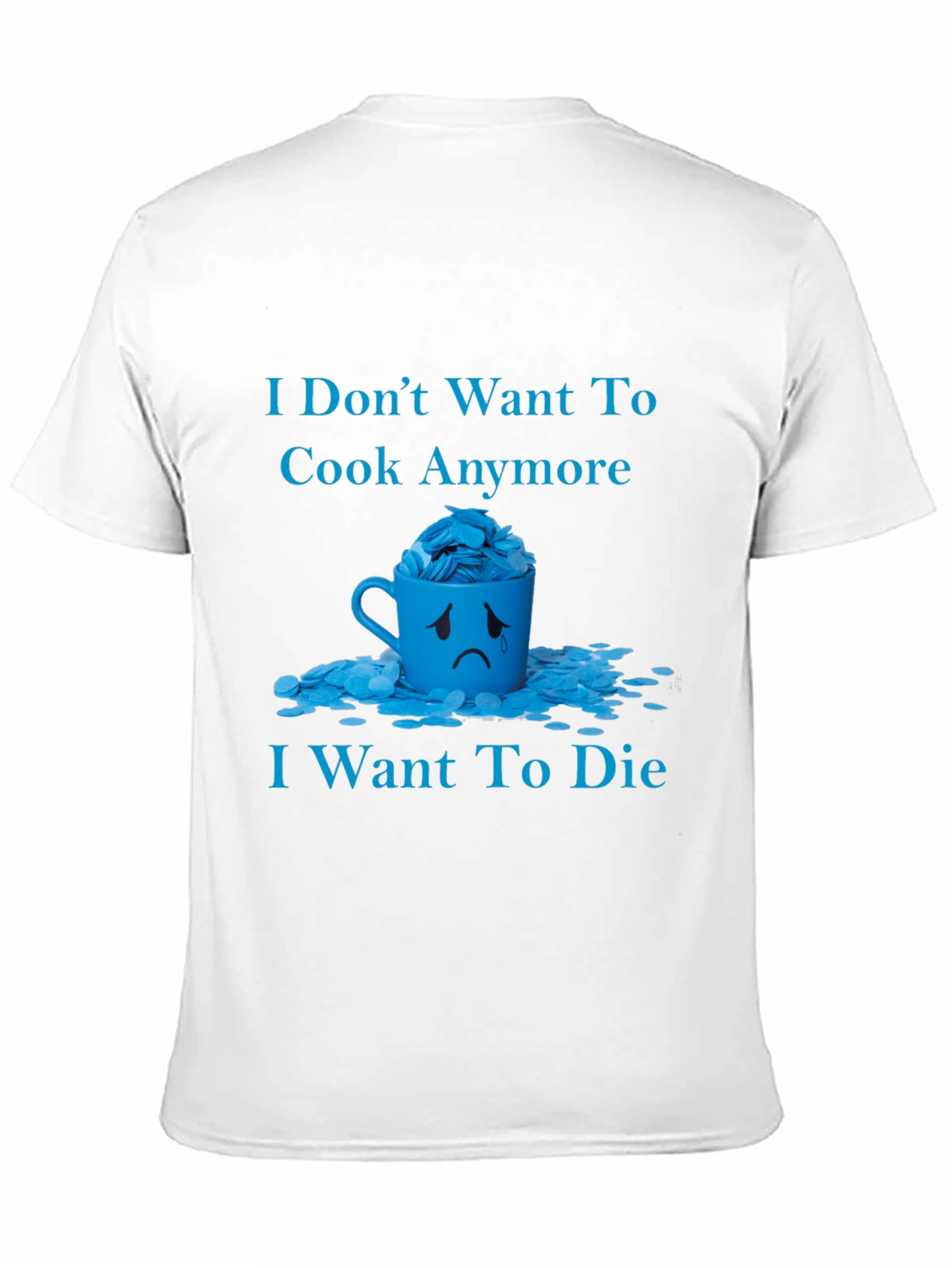 Humorous I Dont Want to Cook Graphic Tee