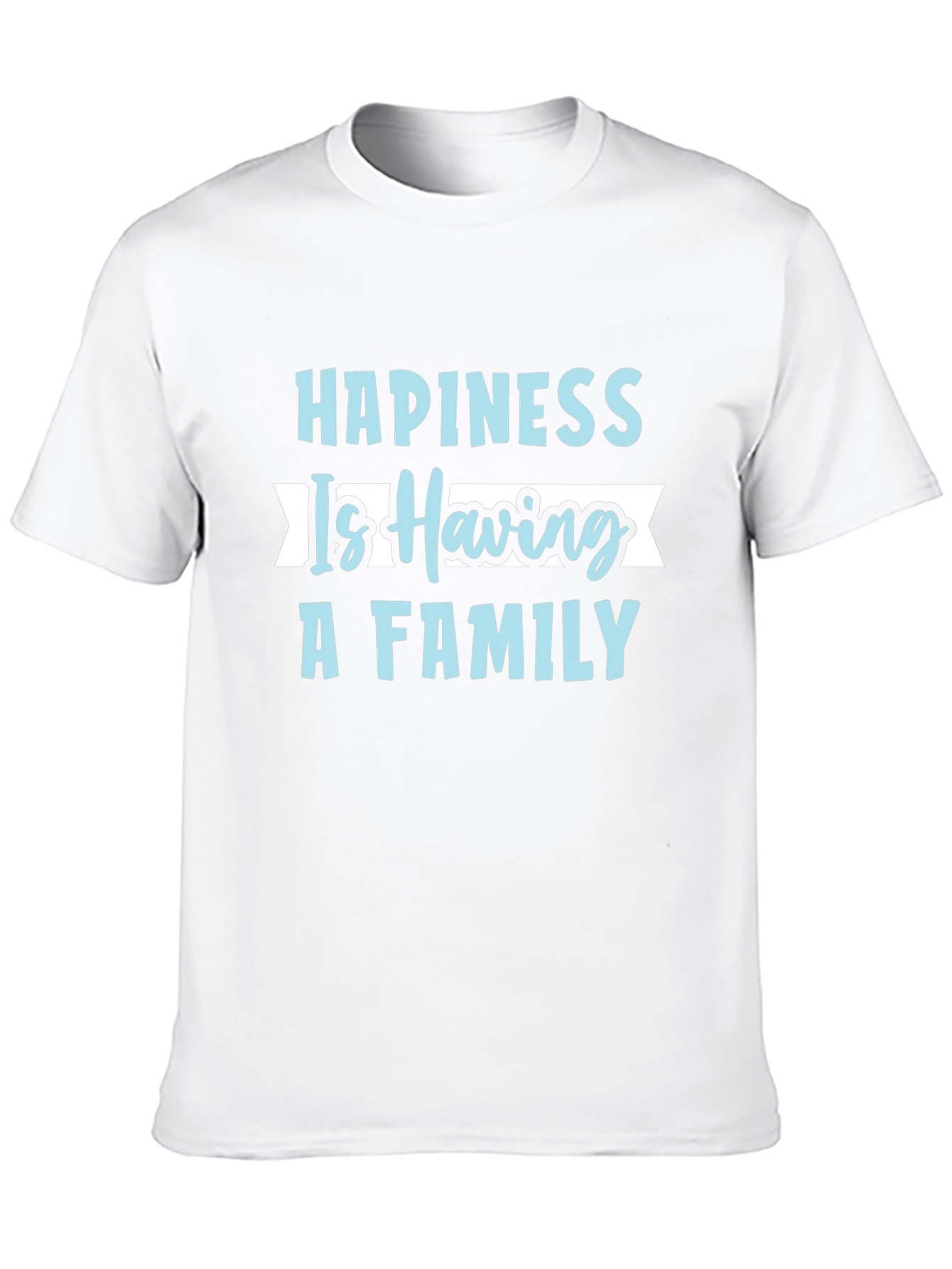 Happiness is Having A Family T-Shirt