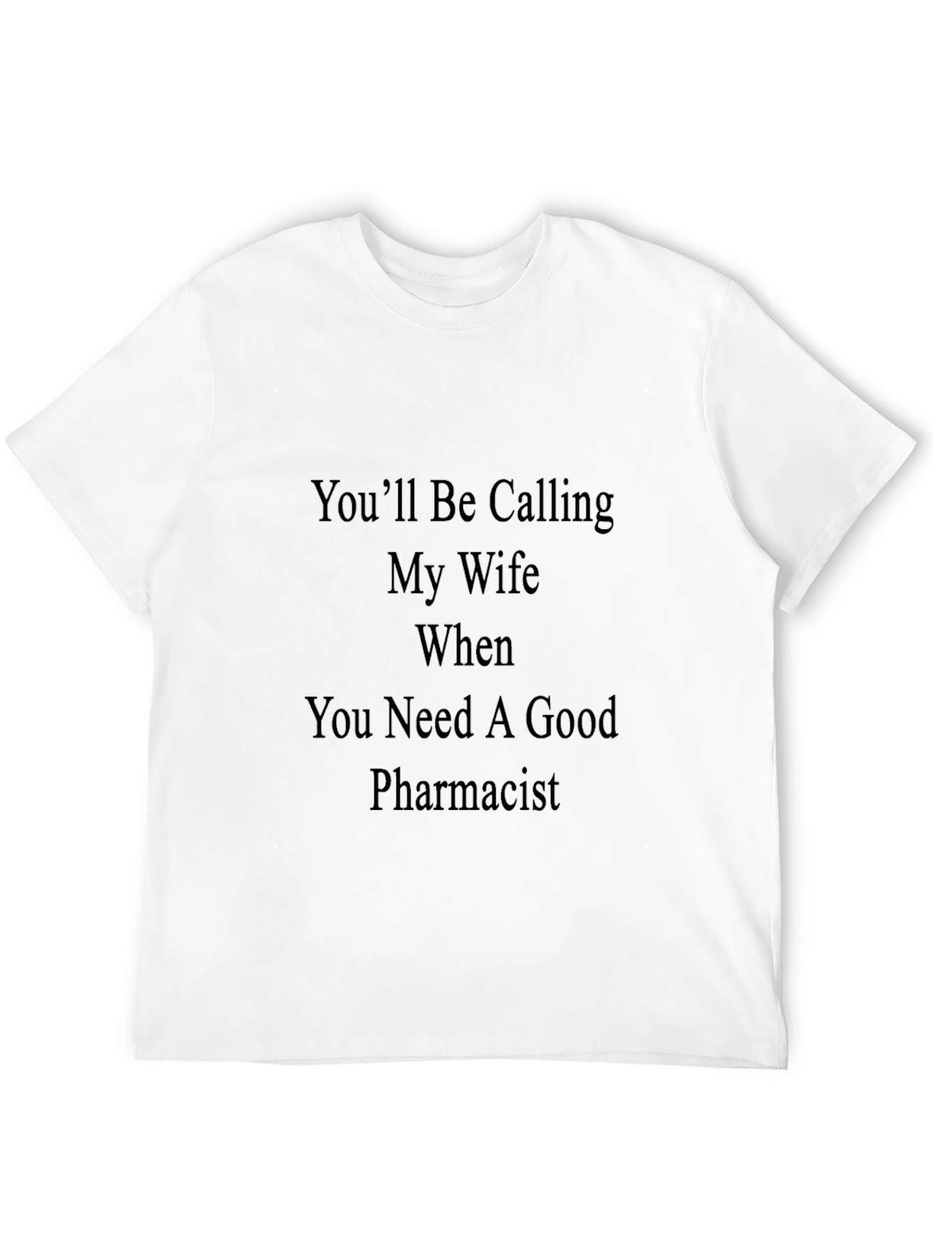 Pharmacists Wife T-Shirt - Funny Job Pride