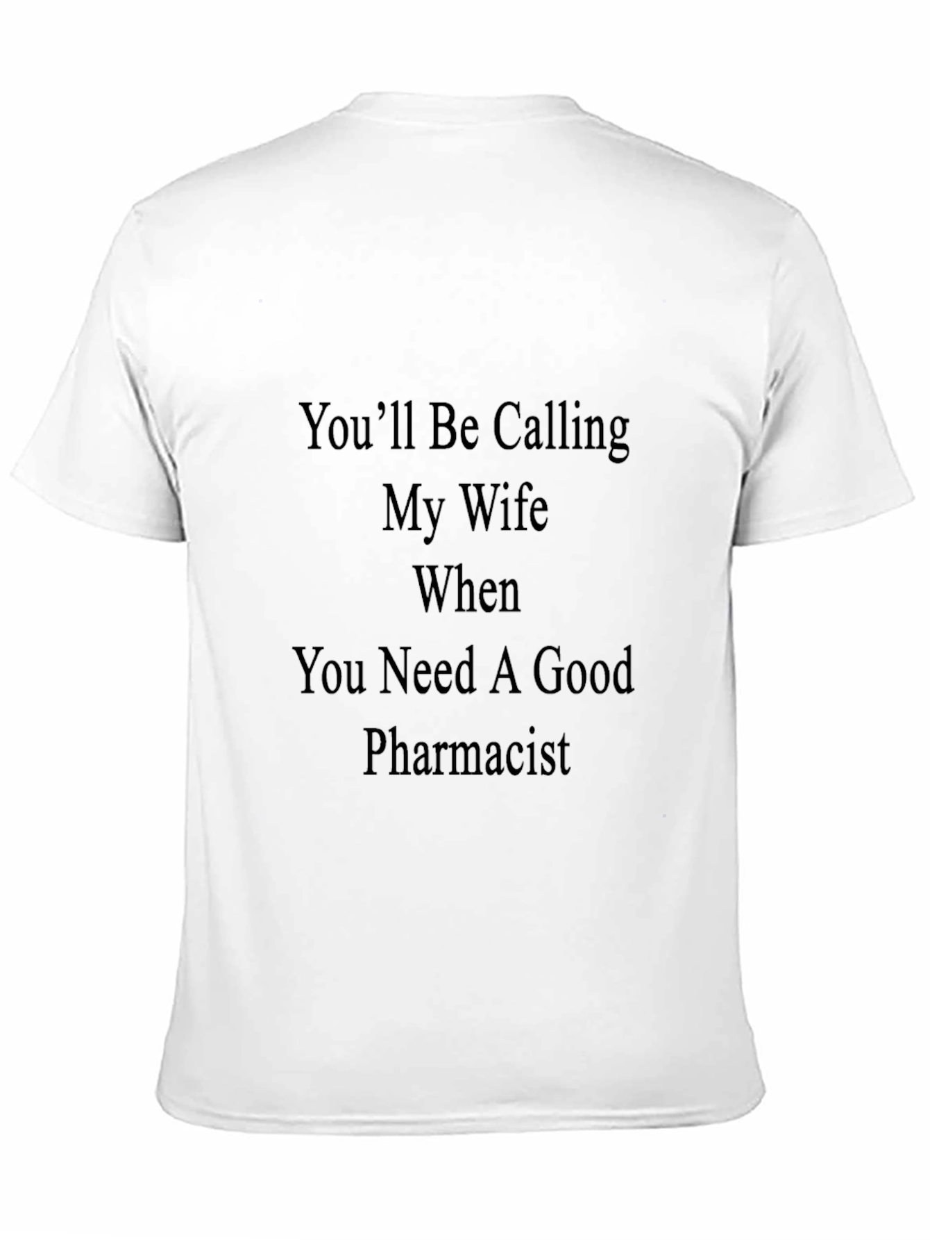 Pharmacists Wife T-Shirt - Funny Job Pride