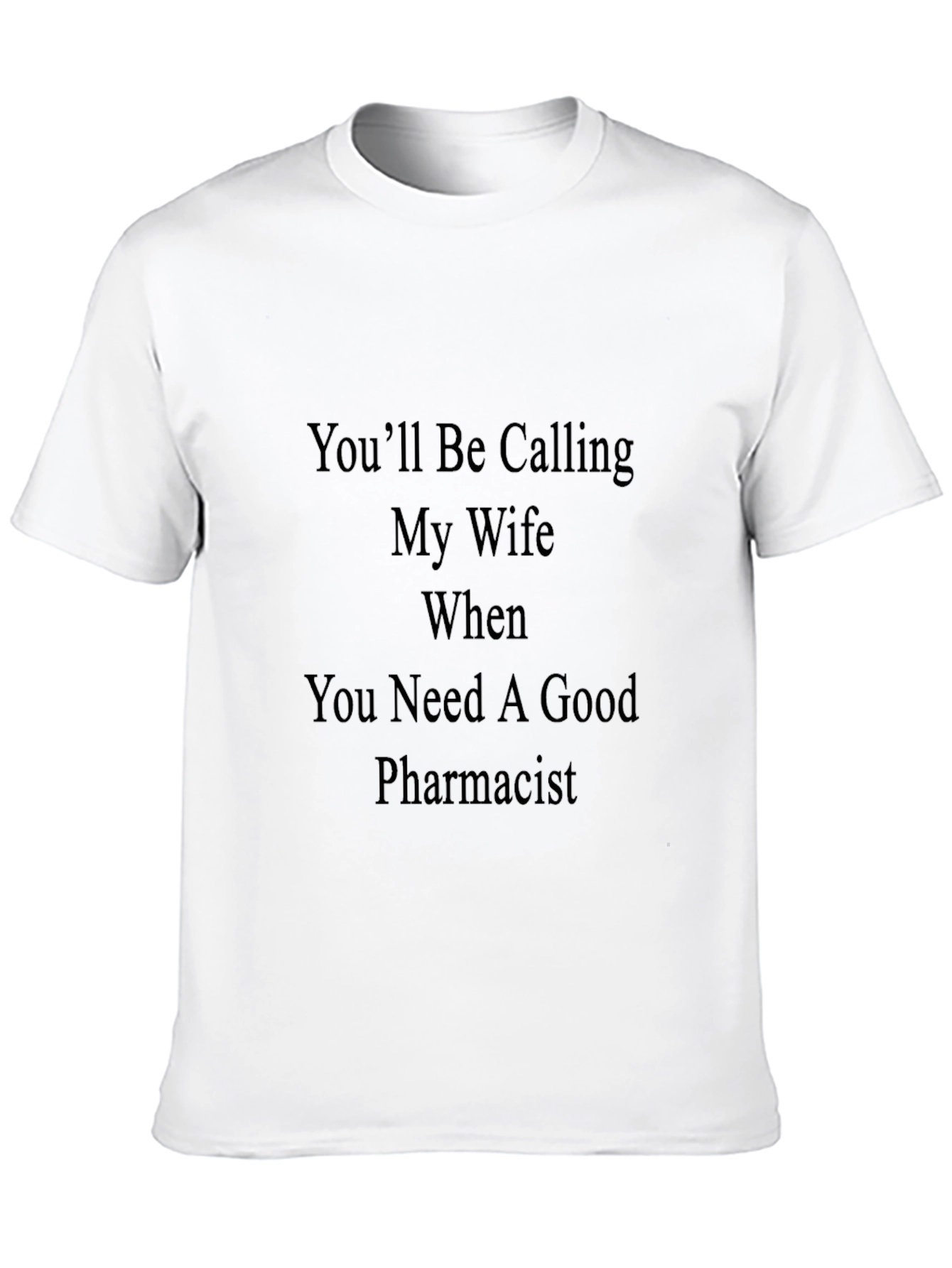Pharmacists Wife T-Shirt - Funny Job Pride