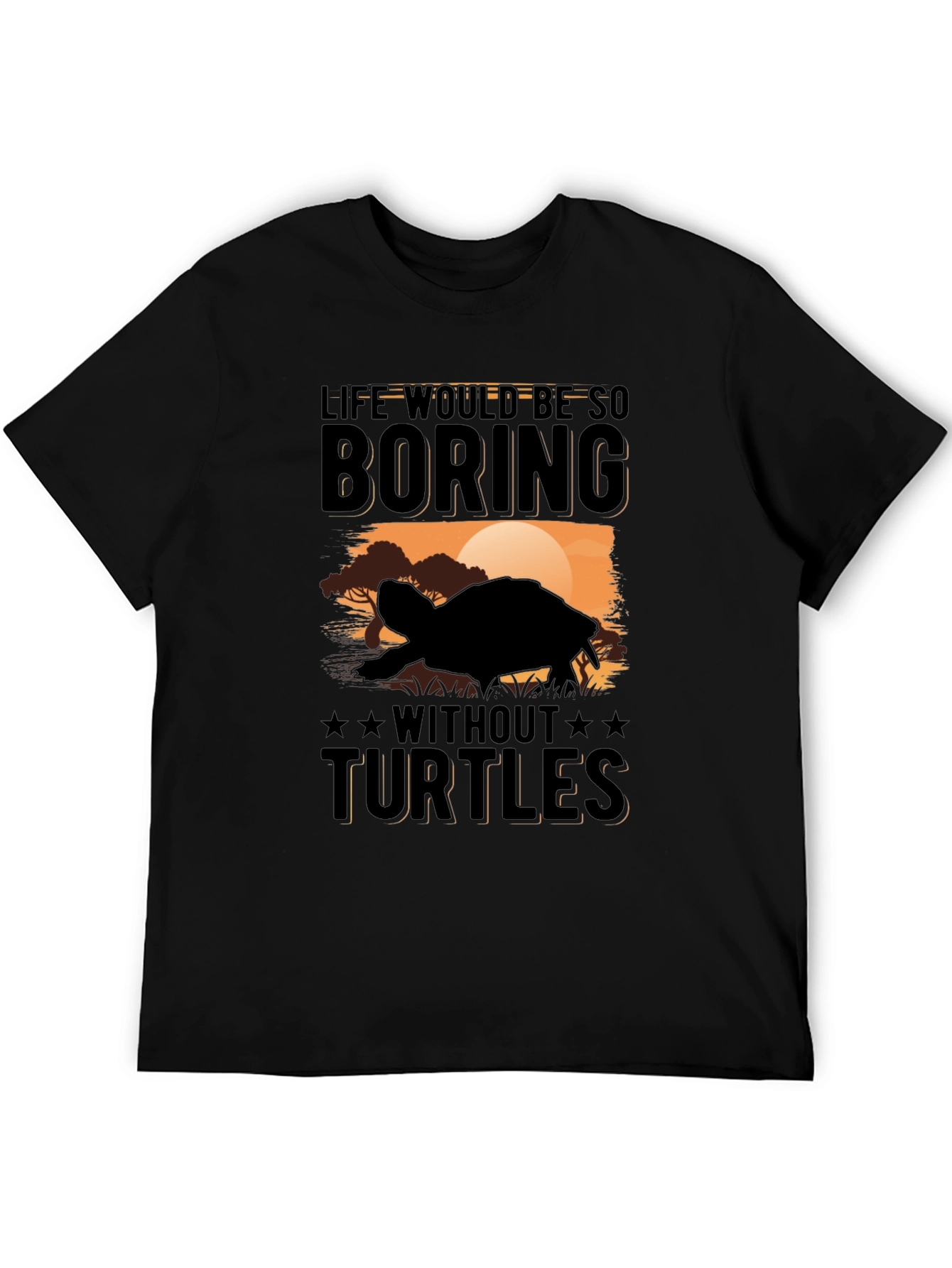 Turtle Graphic Tee - Life Would Be Boring!