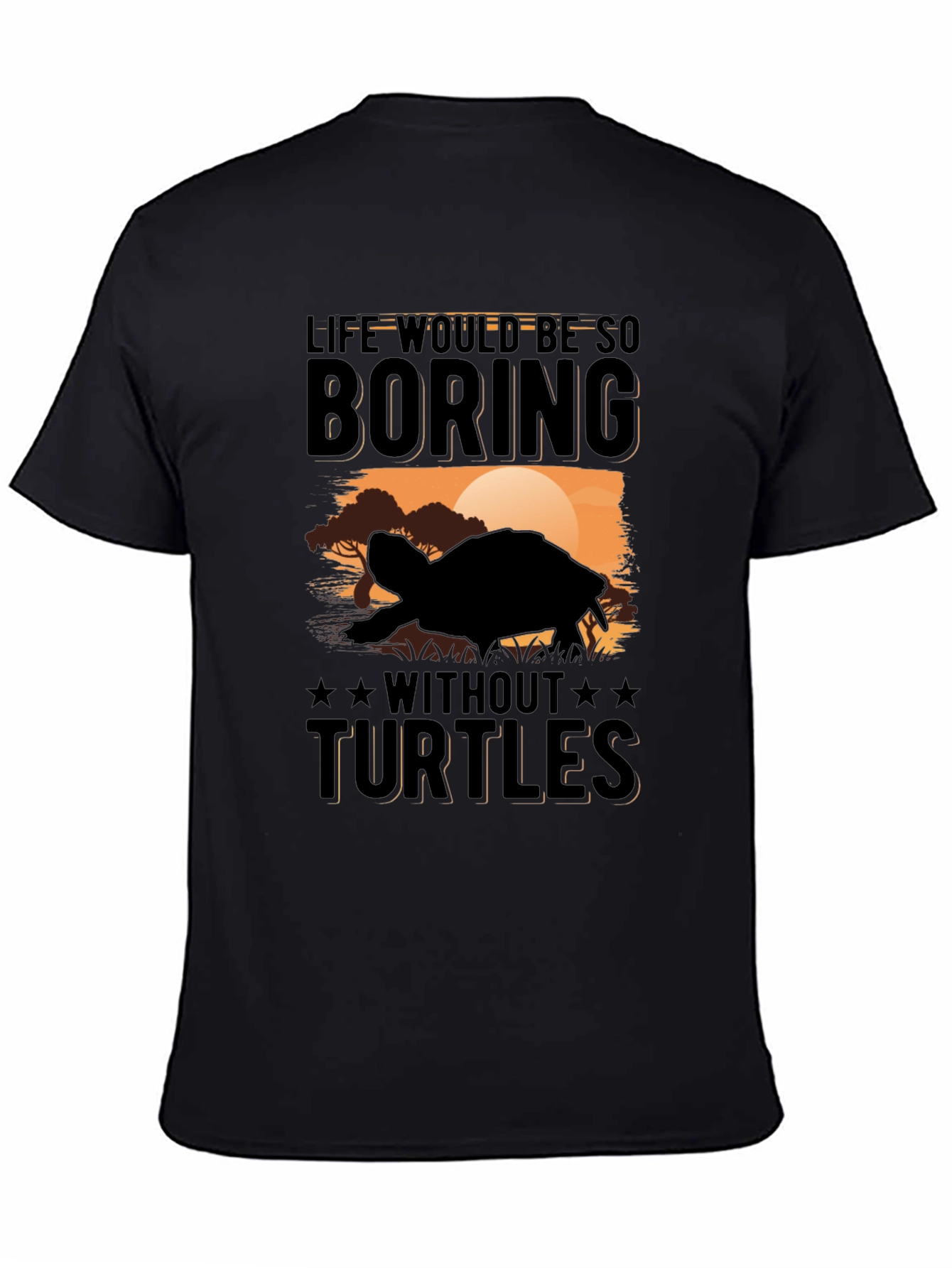 Turtle Graphic Tee - Life Would Be Boring!