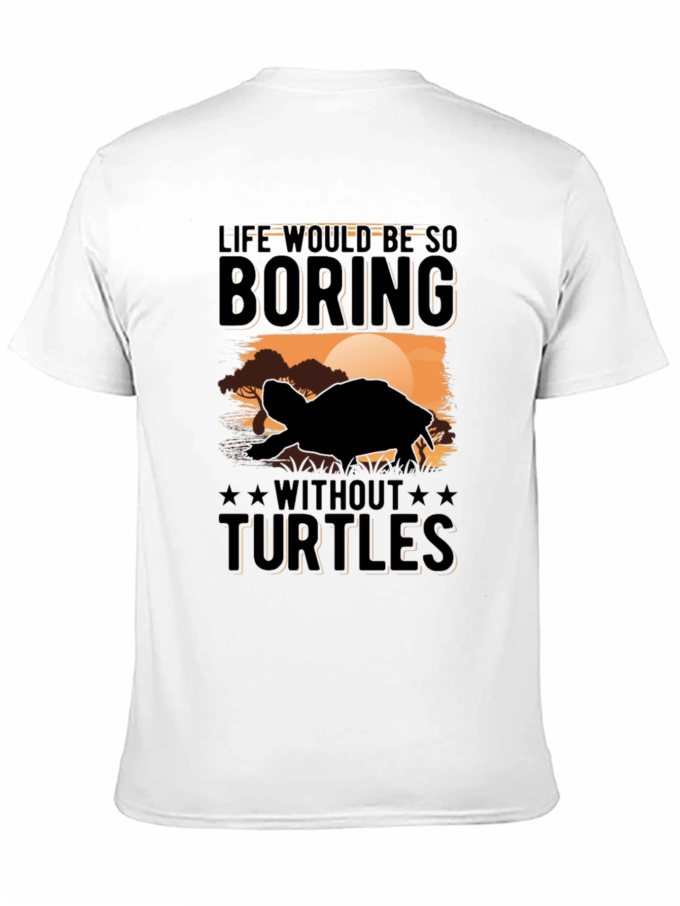 Turtle Graphic Tee - Life Would Be Boring!