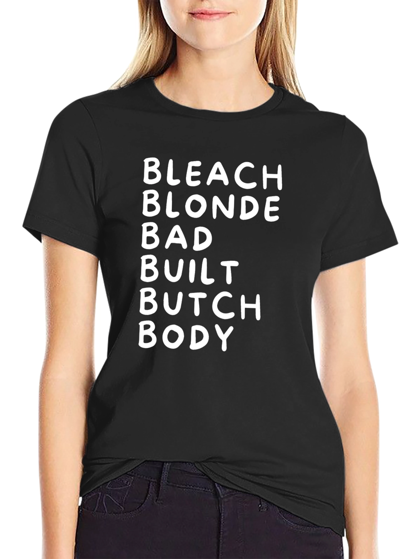 Bleach Blonde Bad Built Butch Body T-Shirt