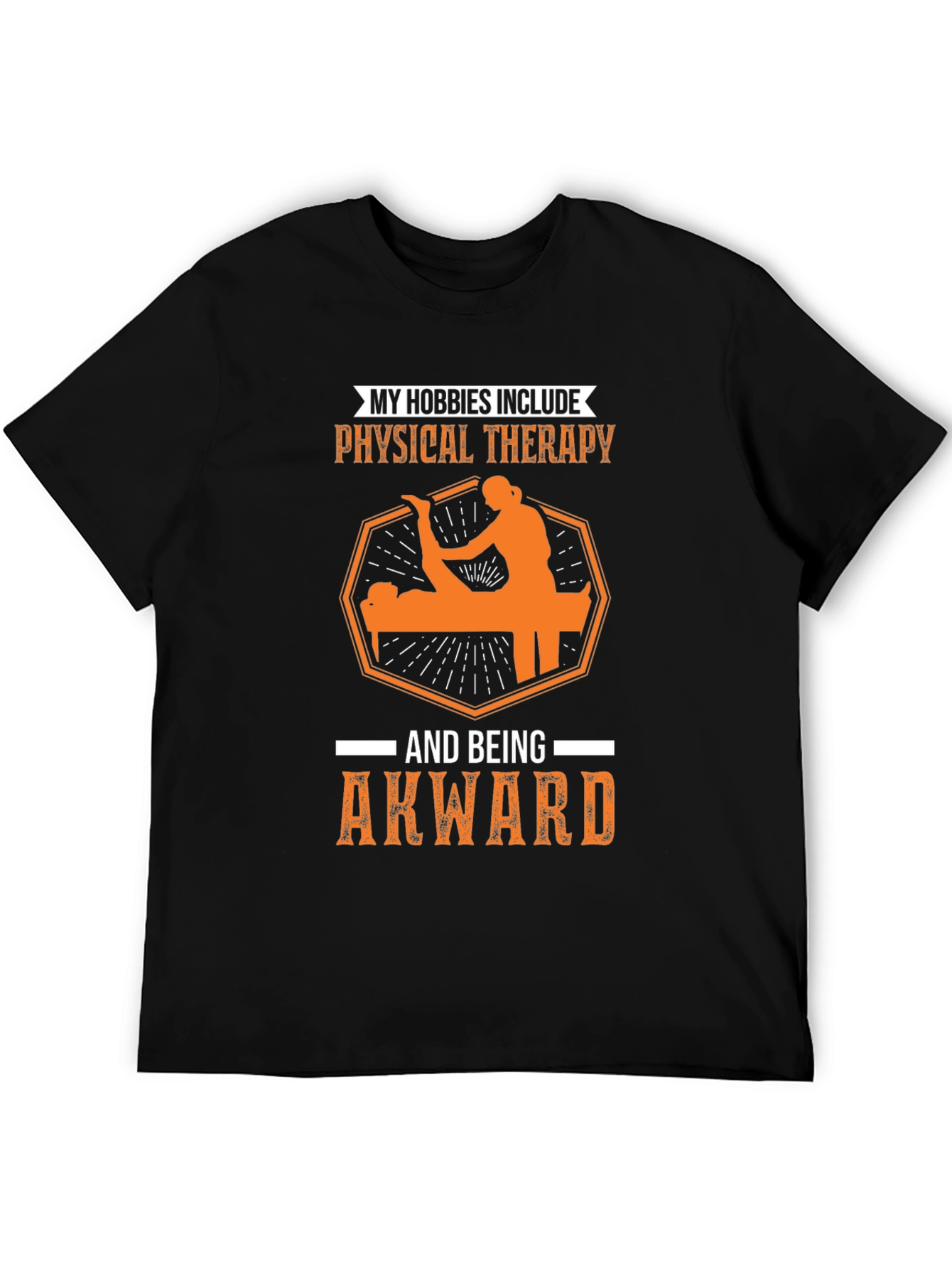 Funny Physical Therapy Hobby T-Shirt
