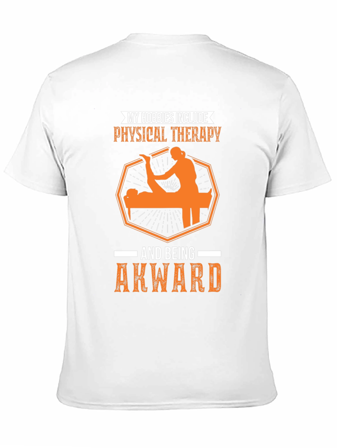 Funny Physical Therapy Hobby T-Shirt