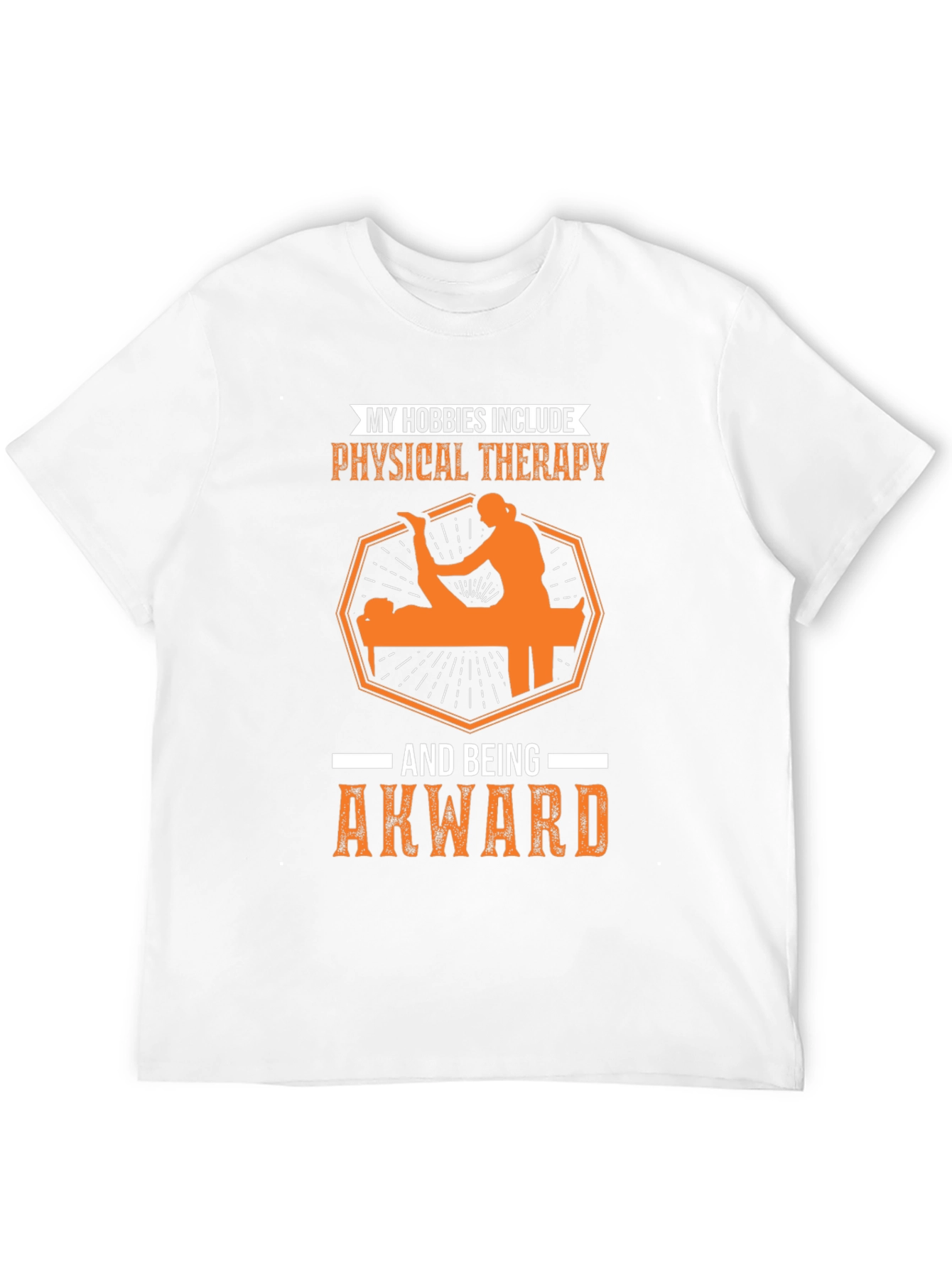 Funny Physical Therapy Hobby T-Shirt