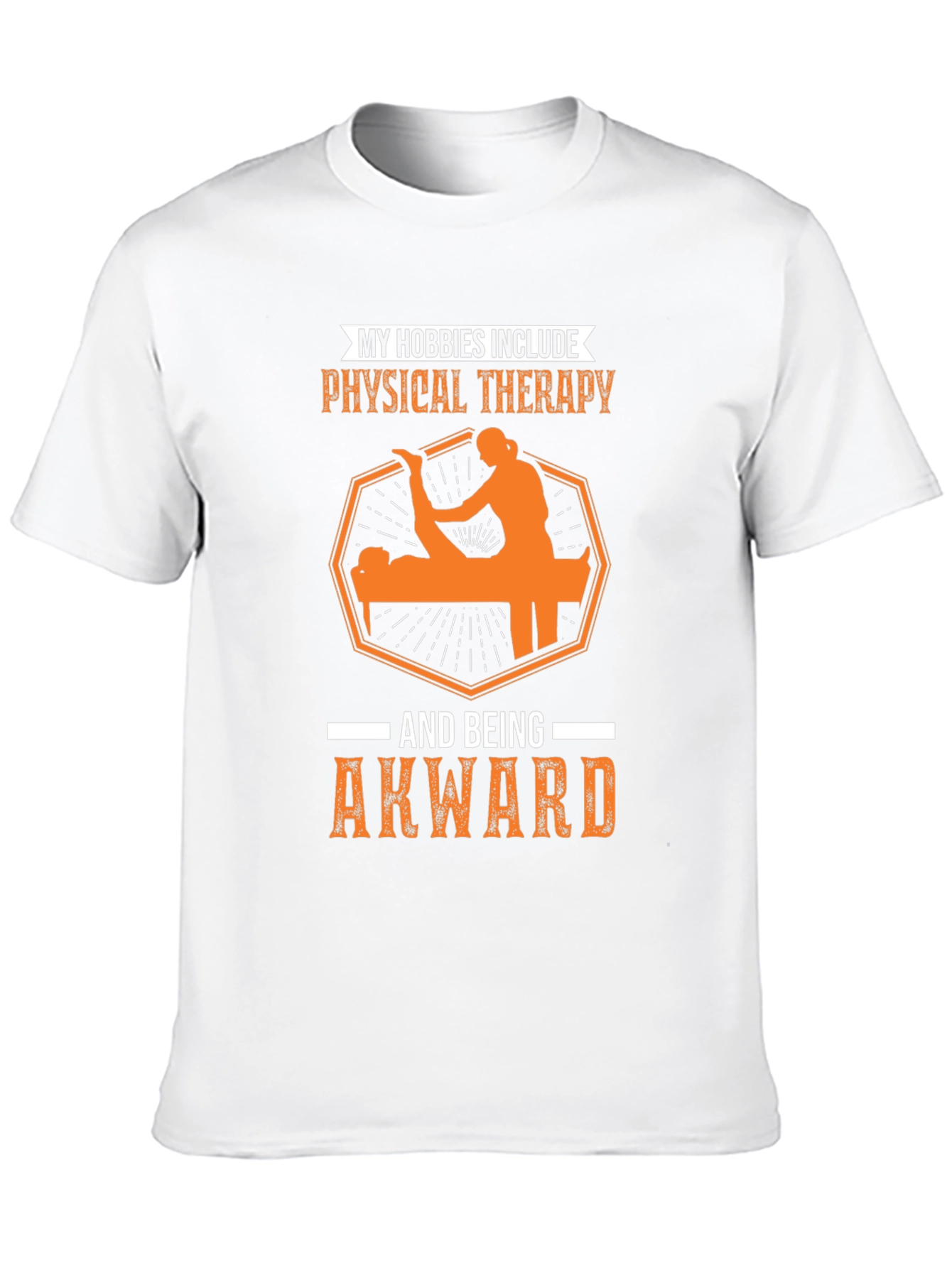 Funny Physical Therapy Hobby T-Shirt