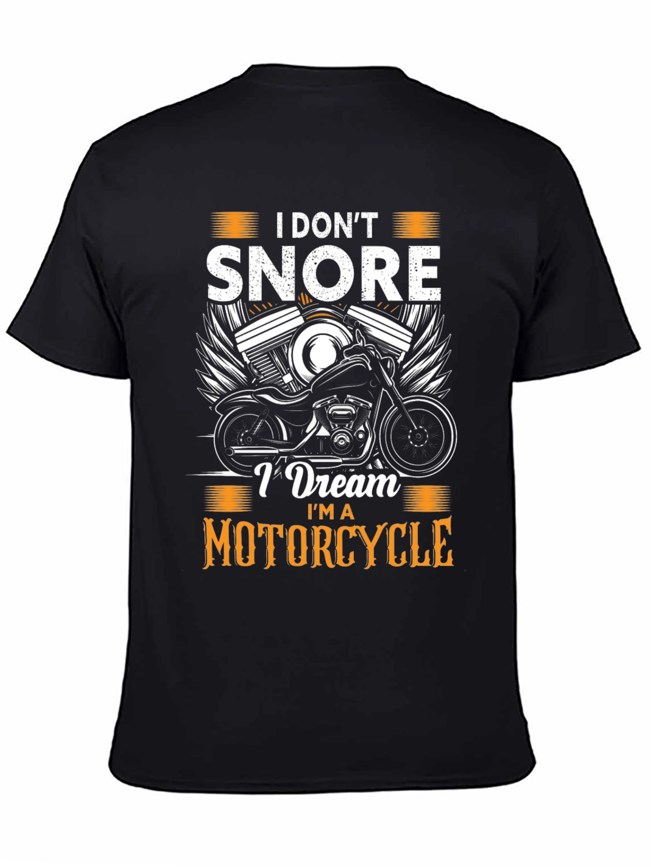 I Dont Snore Motorcycle T-Shirt