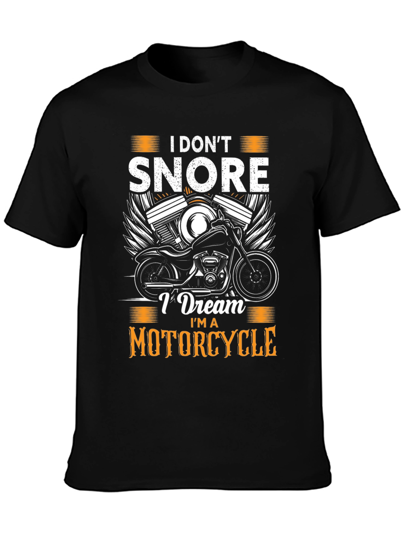 I Dont Snore Motorcycle T-Shirt