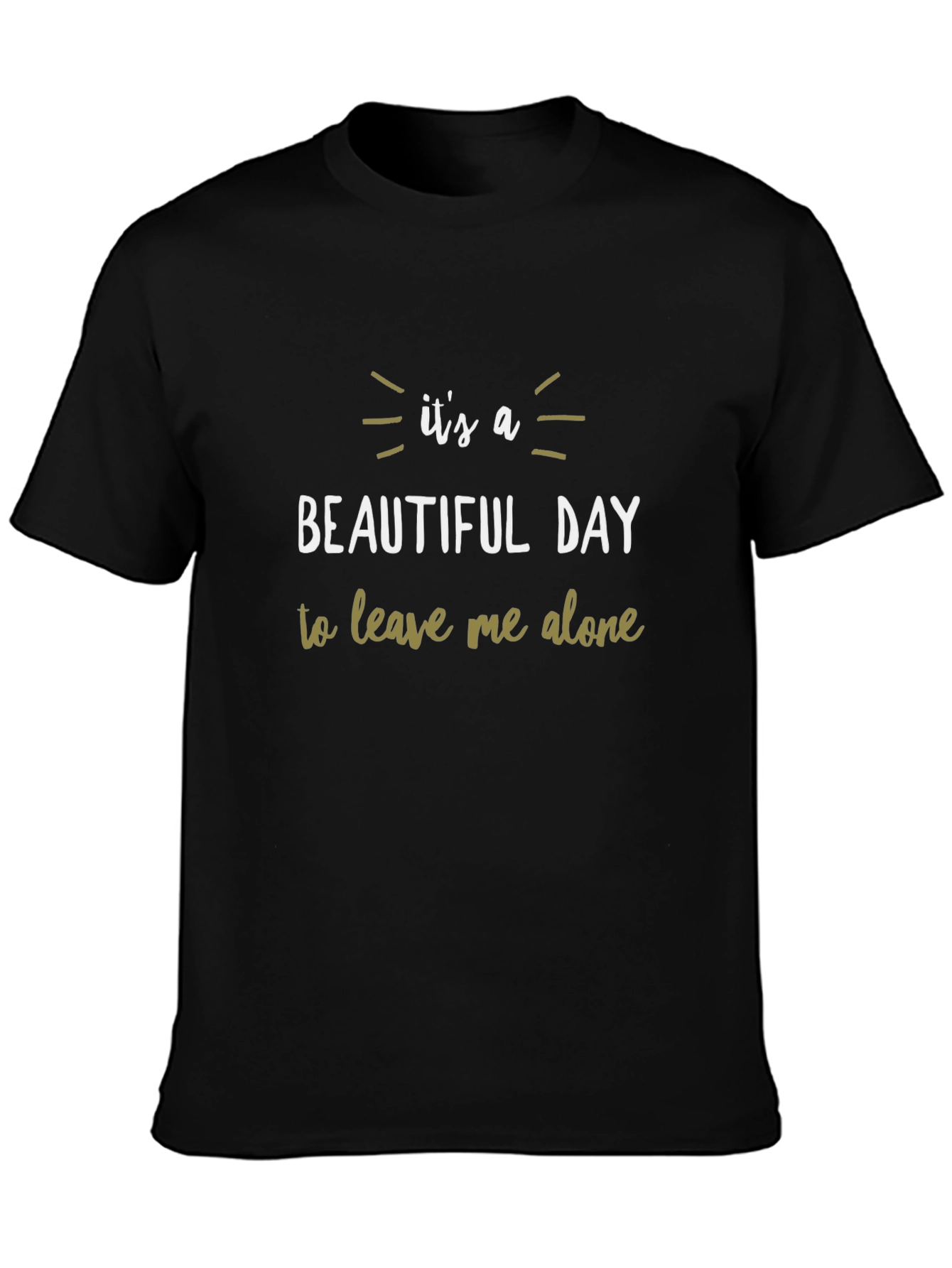 Its a Beautiful Day T-Shirt
