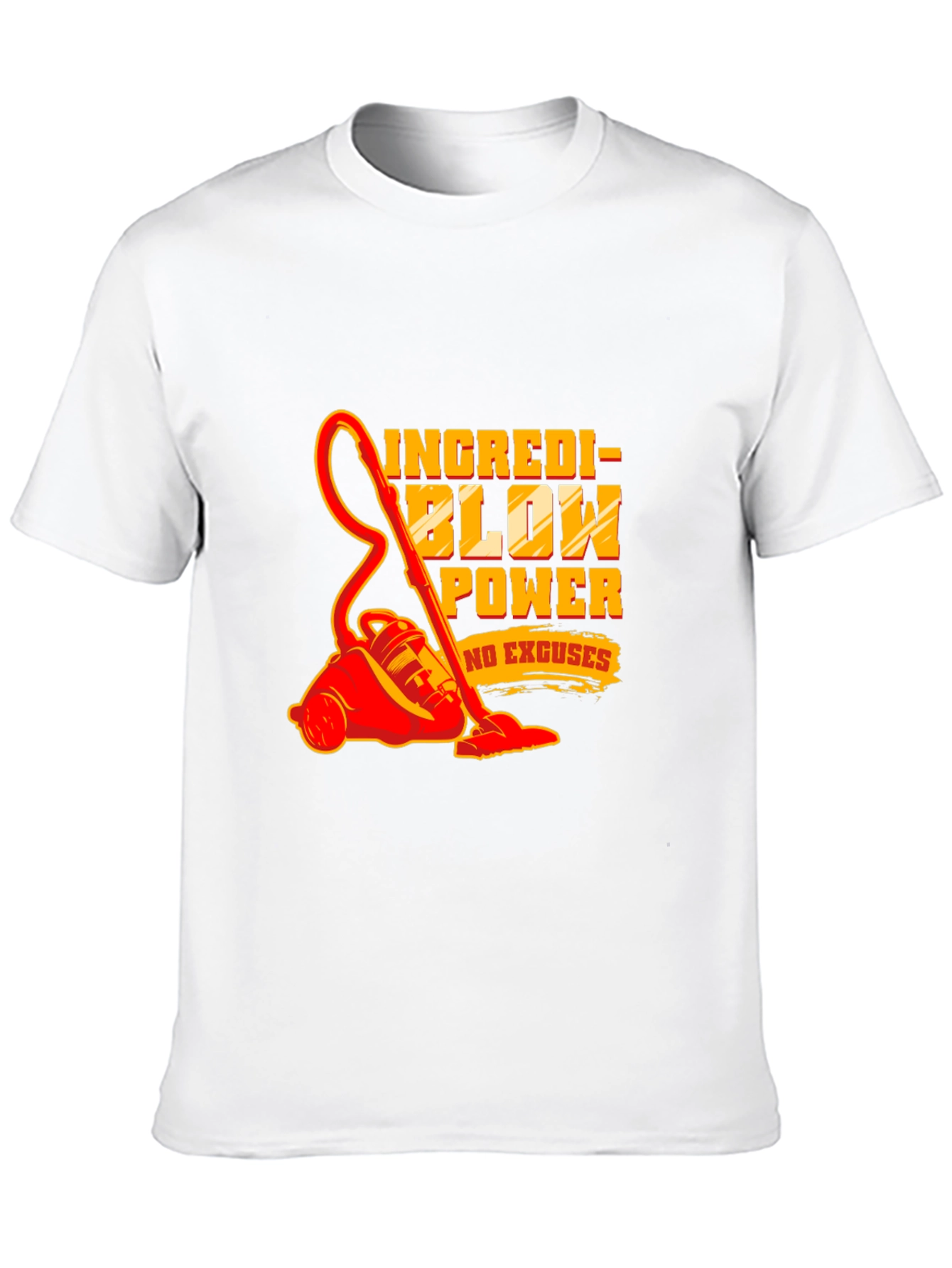 Incredible Power Vacuum T-Shirt - Funny Cleaning Tee