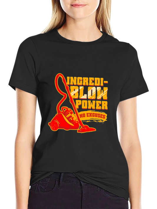 Incredible Power Vacuum T-Shirt - Funny Cleaning Tee