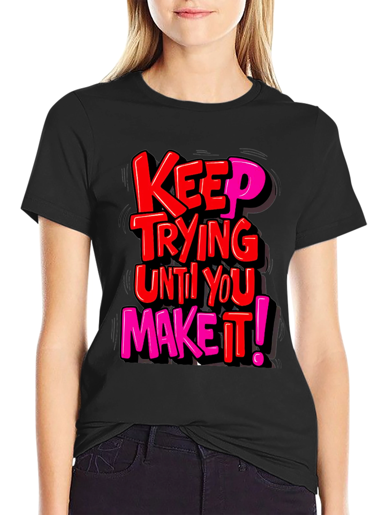 Motivational Graphic Tee: Keep Trying T-Shirt