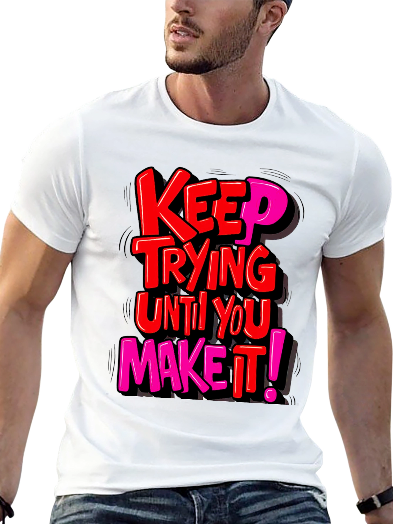 Motivational Graphic Tee: Keep Trying T-Shirt