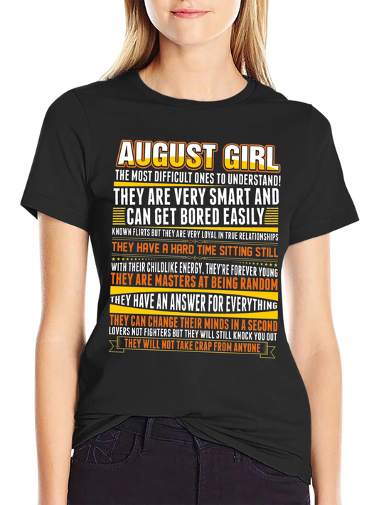 August Girl T-Shirt - Smart Random & Forever Young
