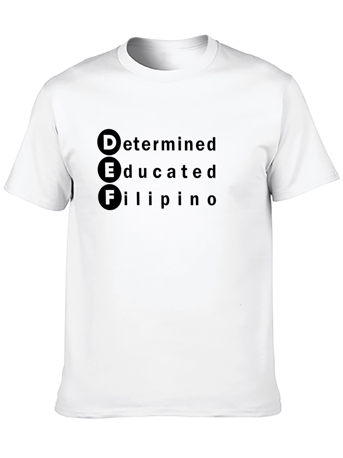 DEF Determined Educated Filipino T-Shirt