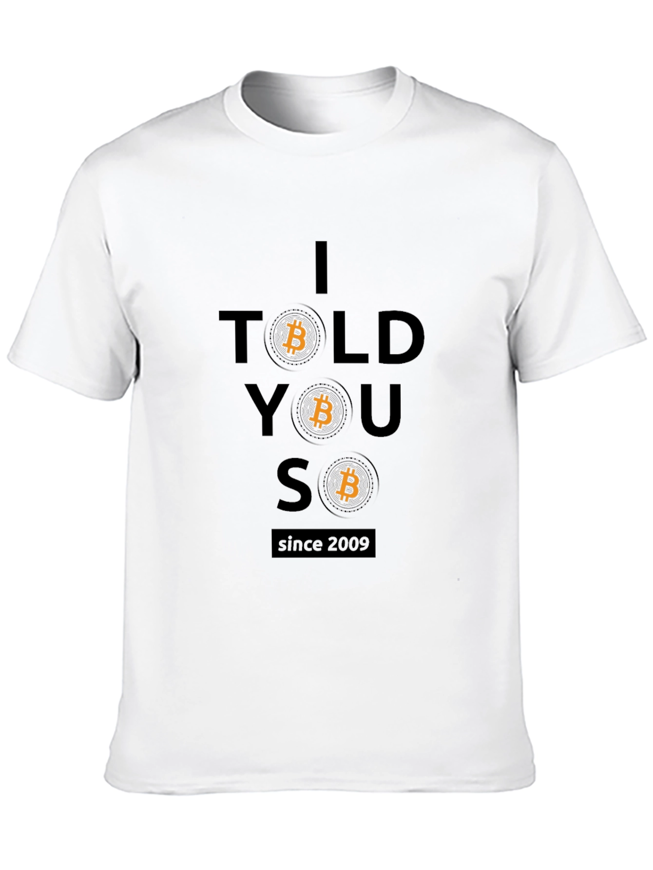 Bitcoin Crypto T-Shirt - I Told You So