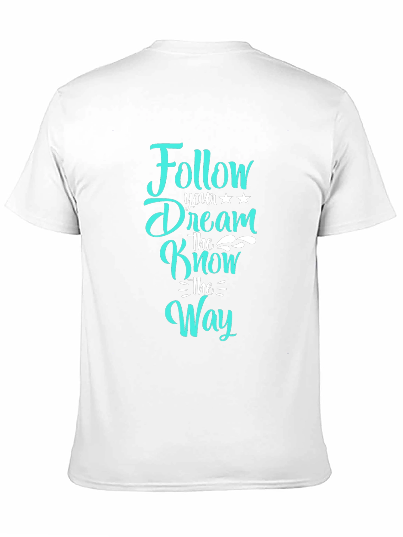 Follow Your Dream T-Shirt