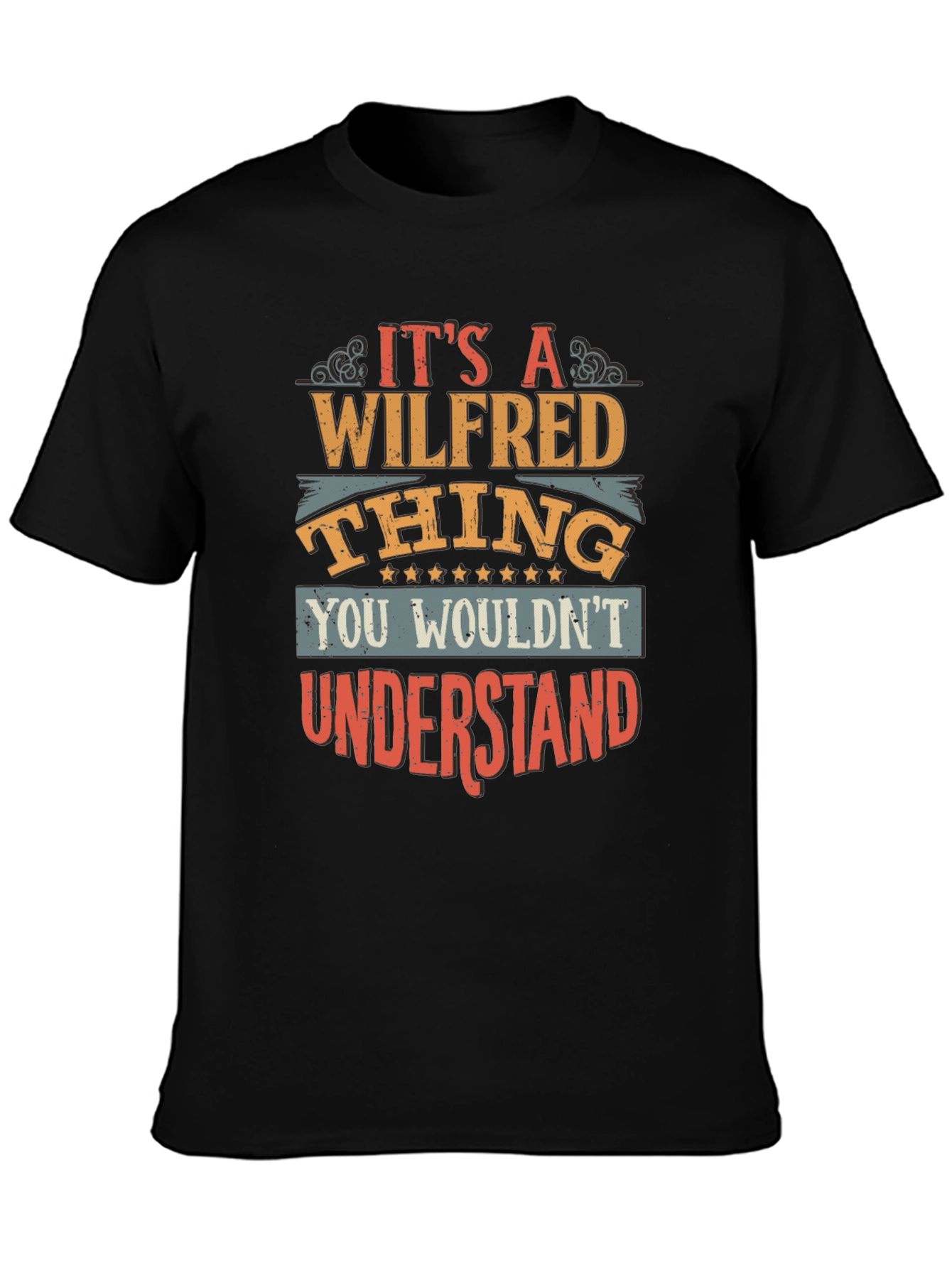 Its A Wilfred Thing T-Shirt